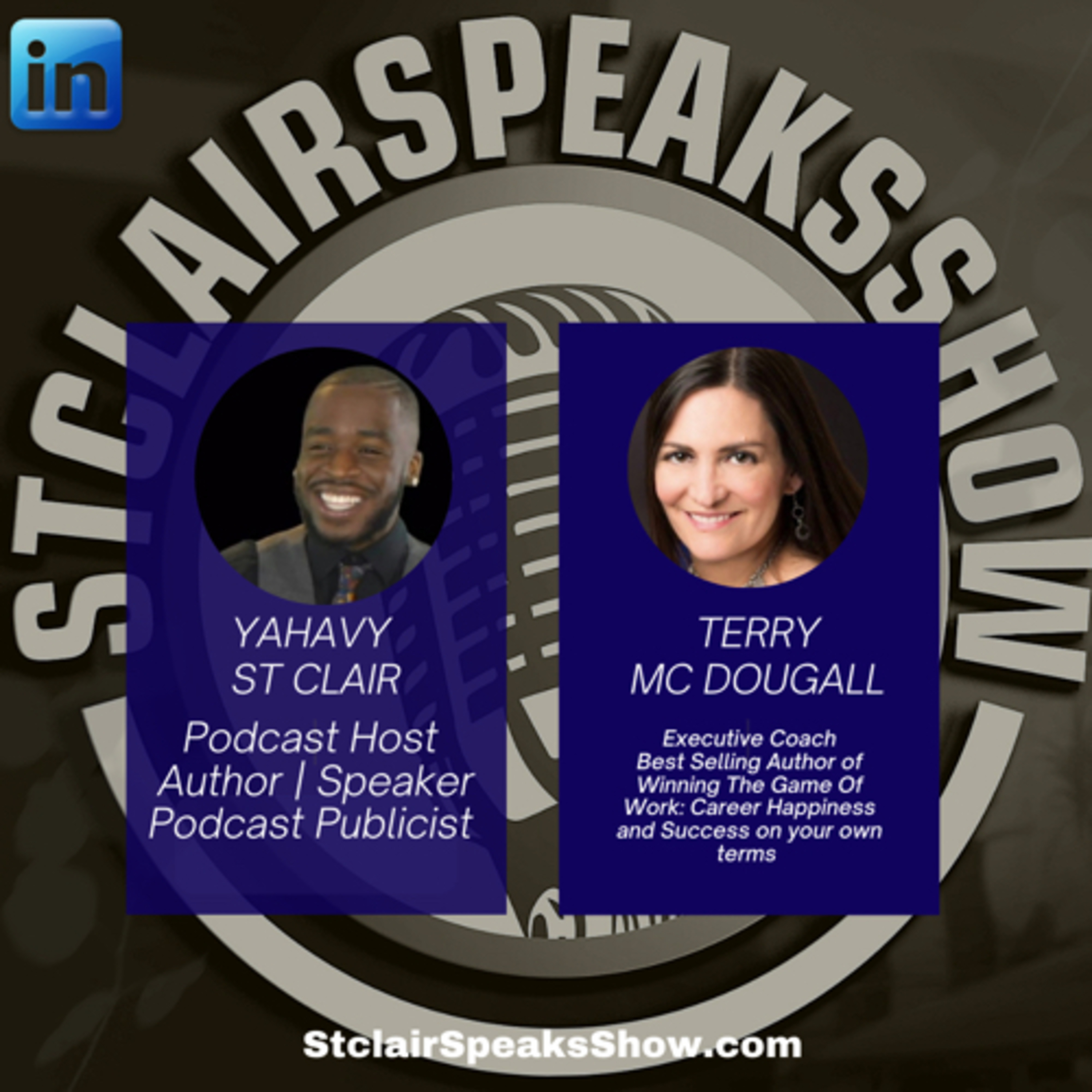 The StclairSpeaksShow Featuring Terry Boyle McDougall Best Selling Author of Winning The Game of Work: Career Happiness and Success on your own terms."#Ep37 Image