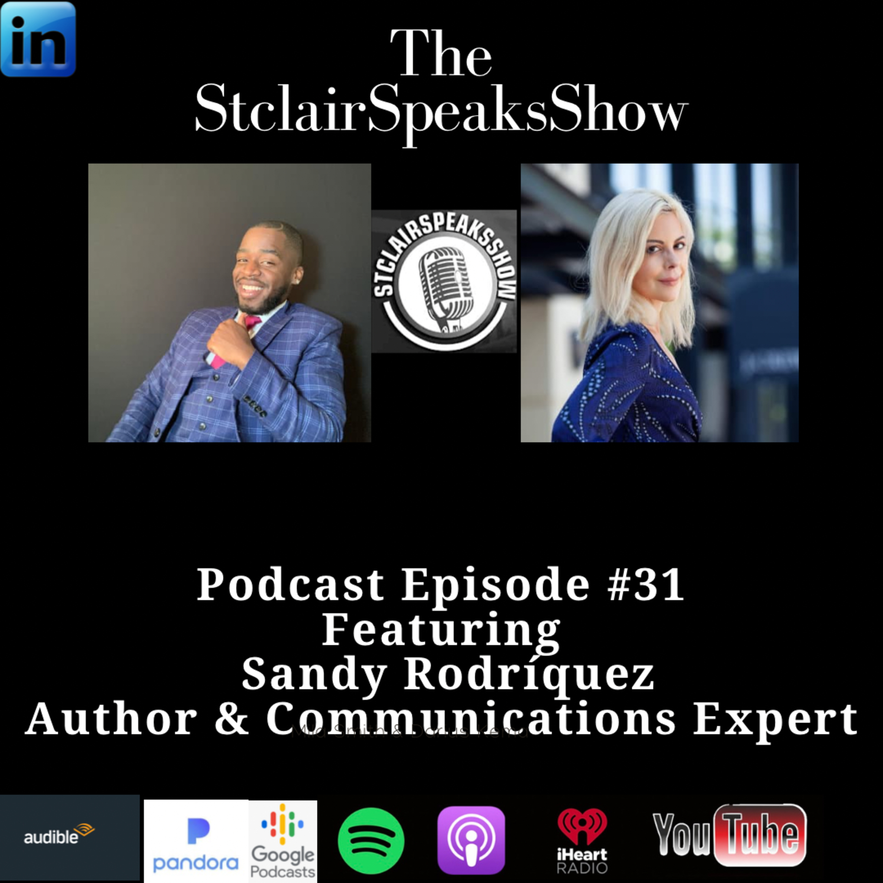 The StclairSpeaksshow Podcast Featuring Sandy Rodriguez Author & Communications Expert Ep #31
