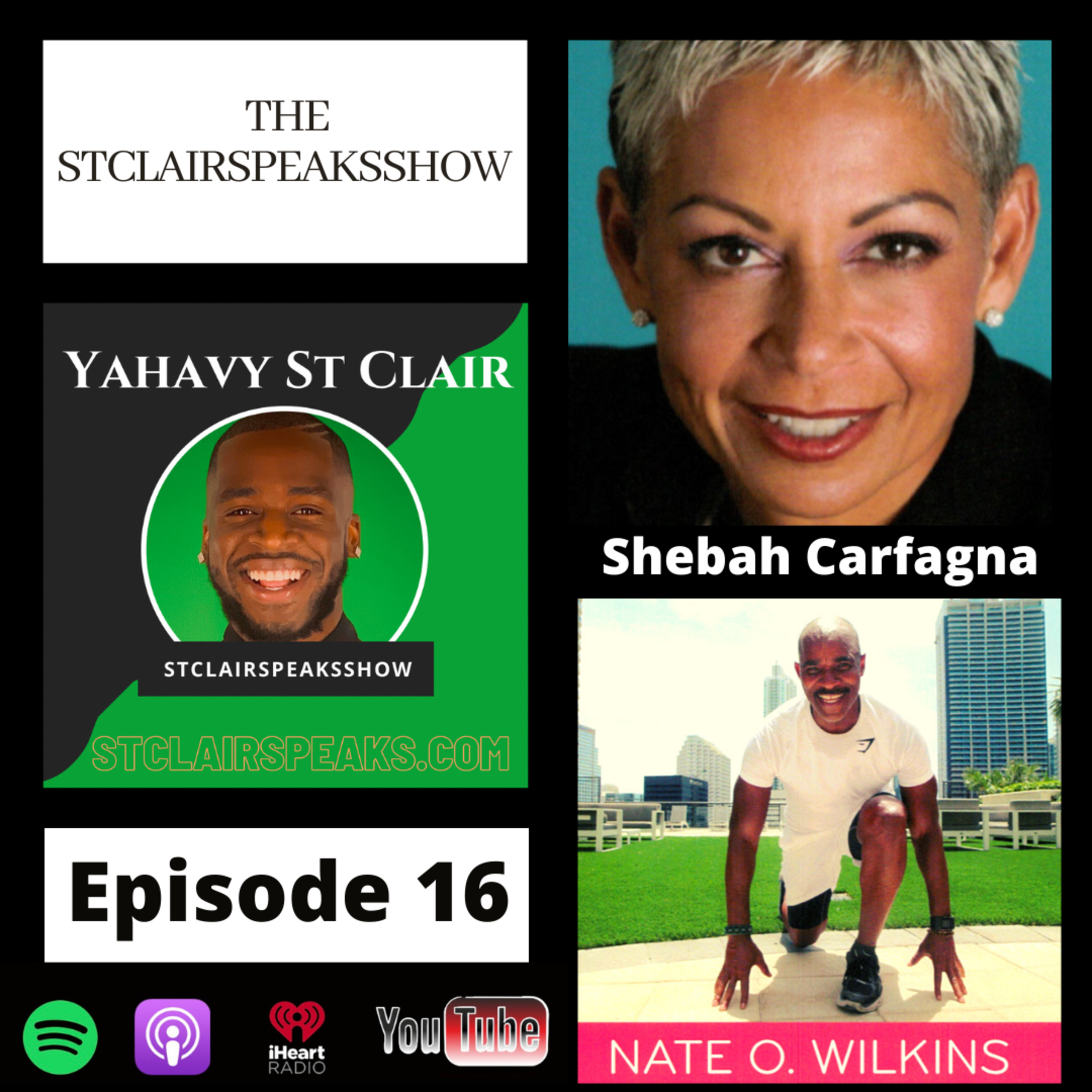 The StclairSpeaksShow Podcast Featuring Shebah Carfasgana & Nate Wilkins Wellness and Fitness Professionals Image