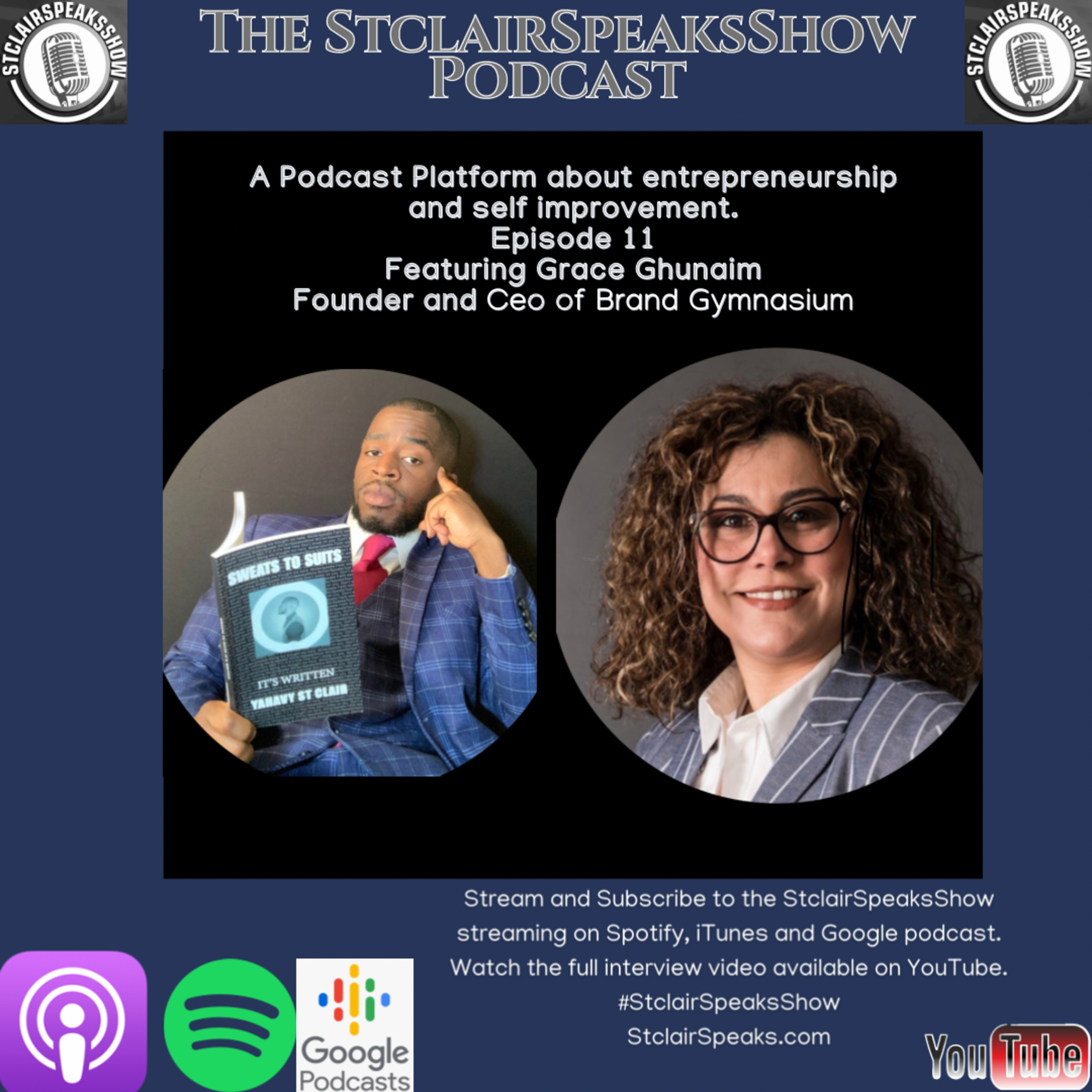 The StclairSpeaksShow Podcast Episode #11 Featuring Grace Ghunaim Founder & Ceo of Brand Gymnasium Image