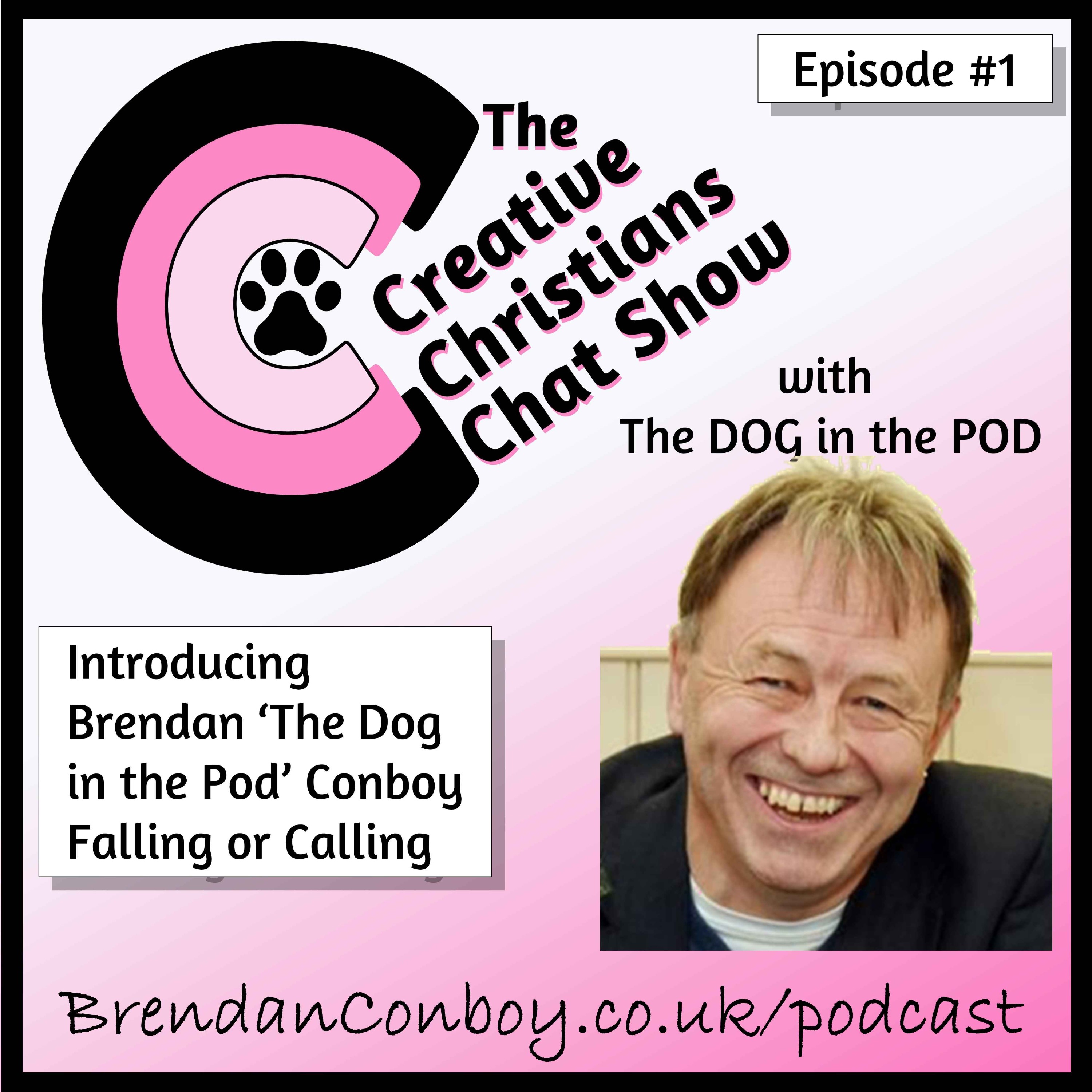 The Creative Christians Chat Show - DOG in the POD
