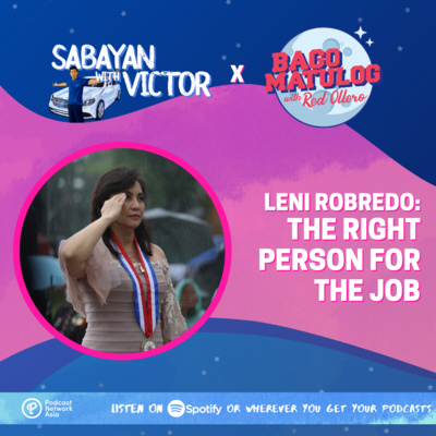 Leni Robredo: The Right Person For The Job