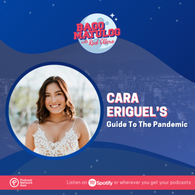 Cara Eriguel’s Guide To The Pandemic