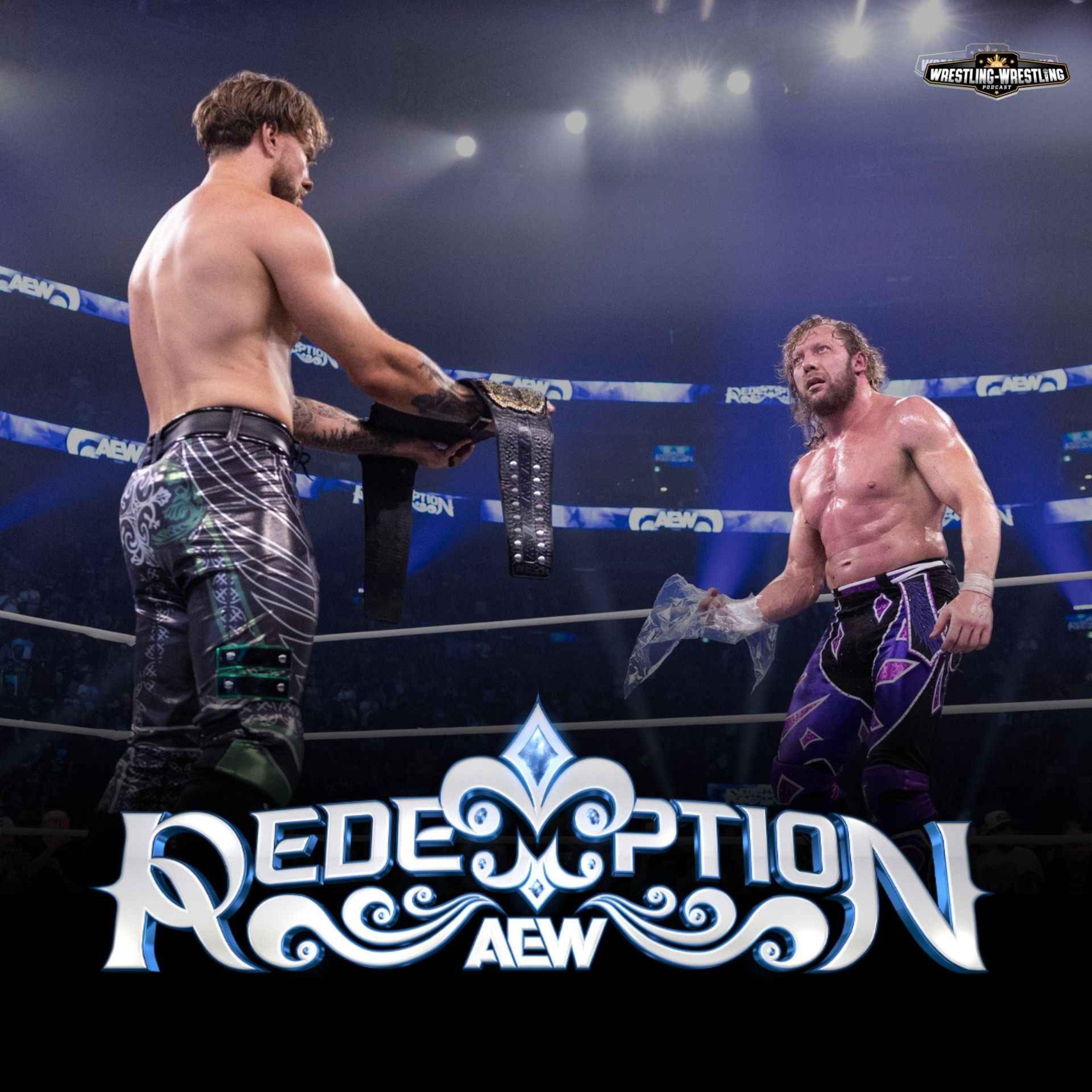 Ep. 1144: AEW Redemption Reax, The Faces of SmackDown