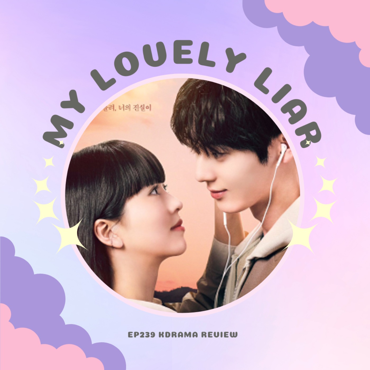 cover art for Ep239 KDrama Review: My Lovely Liar