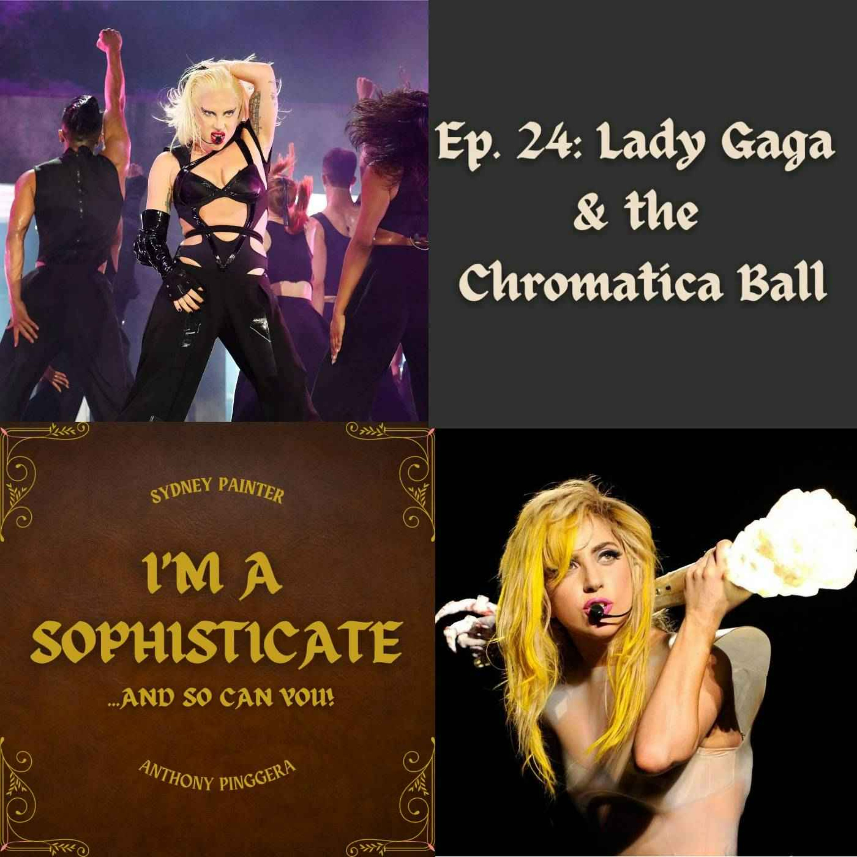 Lady Gaga And The Chromatica Ball | I'm A Sophisticate And So Can You ...