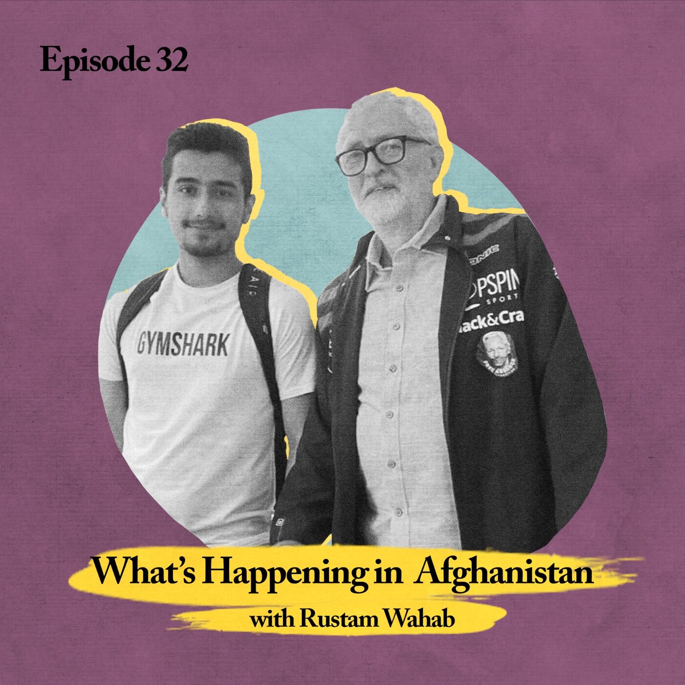 cover art for 32. What's happening in Afghanistan?  Everything you need to know, and what you can do to help, with Rustam Wahab