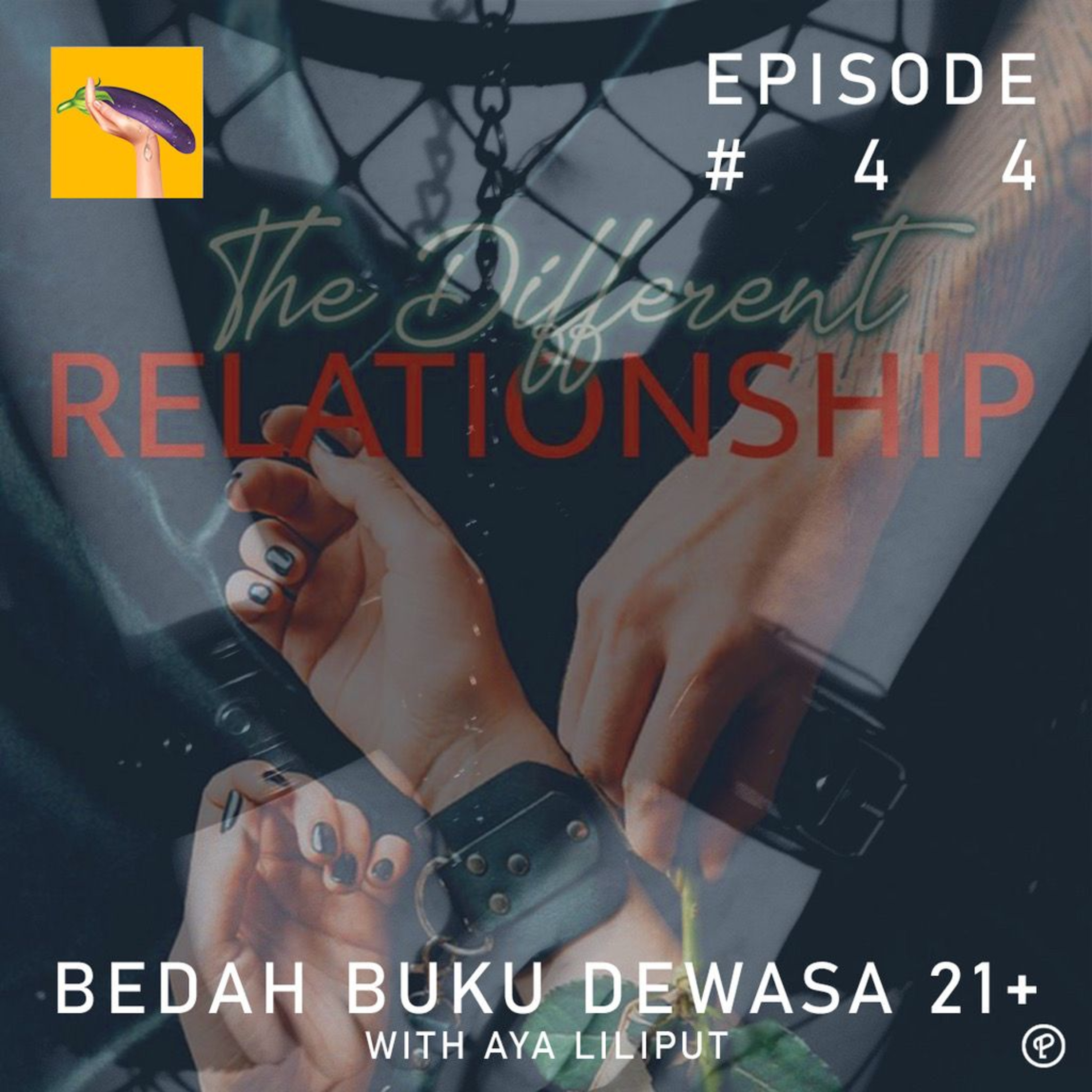 cover of episode Episode 44 - Bedah Buku Dewasa 21+ with Aya Liliput