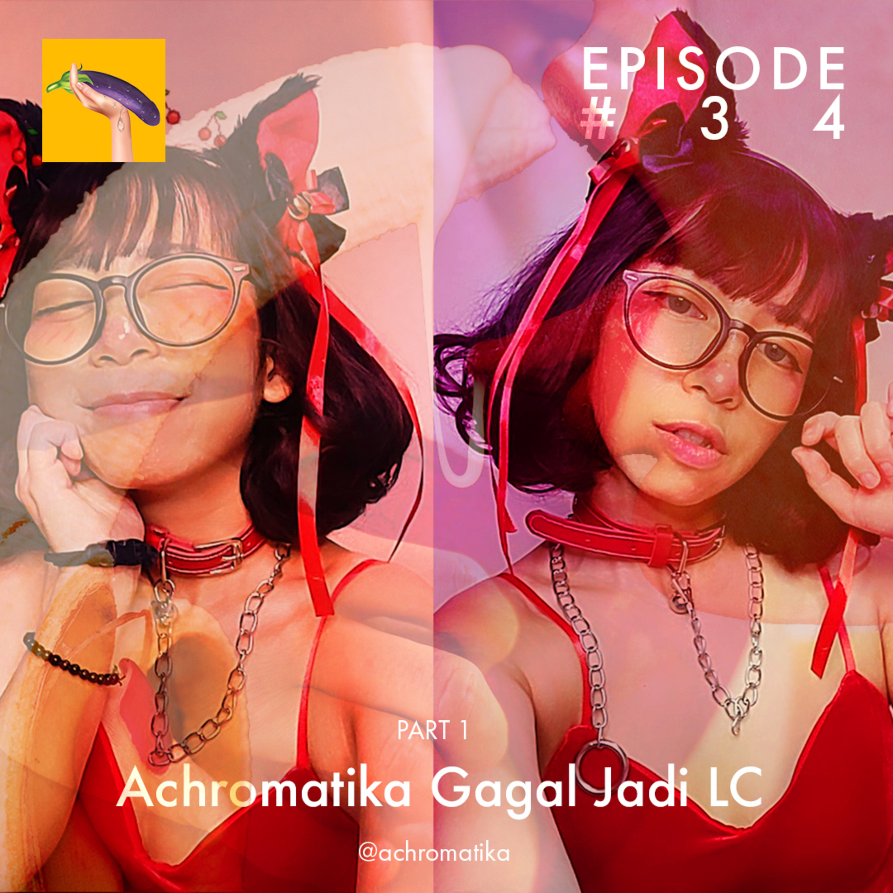 cover of episode Episode 34 - Achromatika Gagal Jadi LC 😱