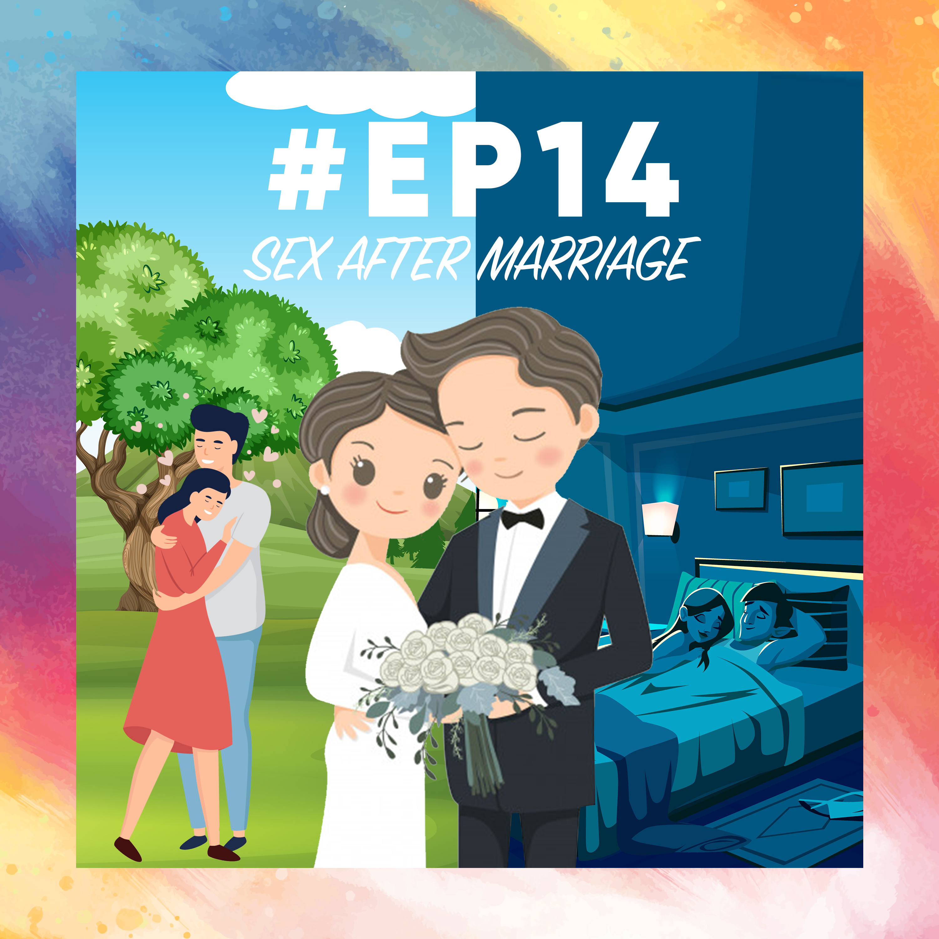 cover of episode Episode 14 - Sex After Marriage