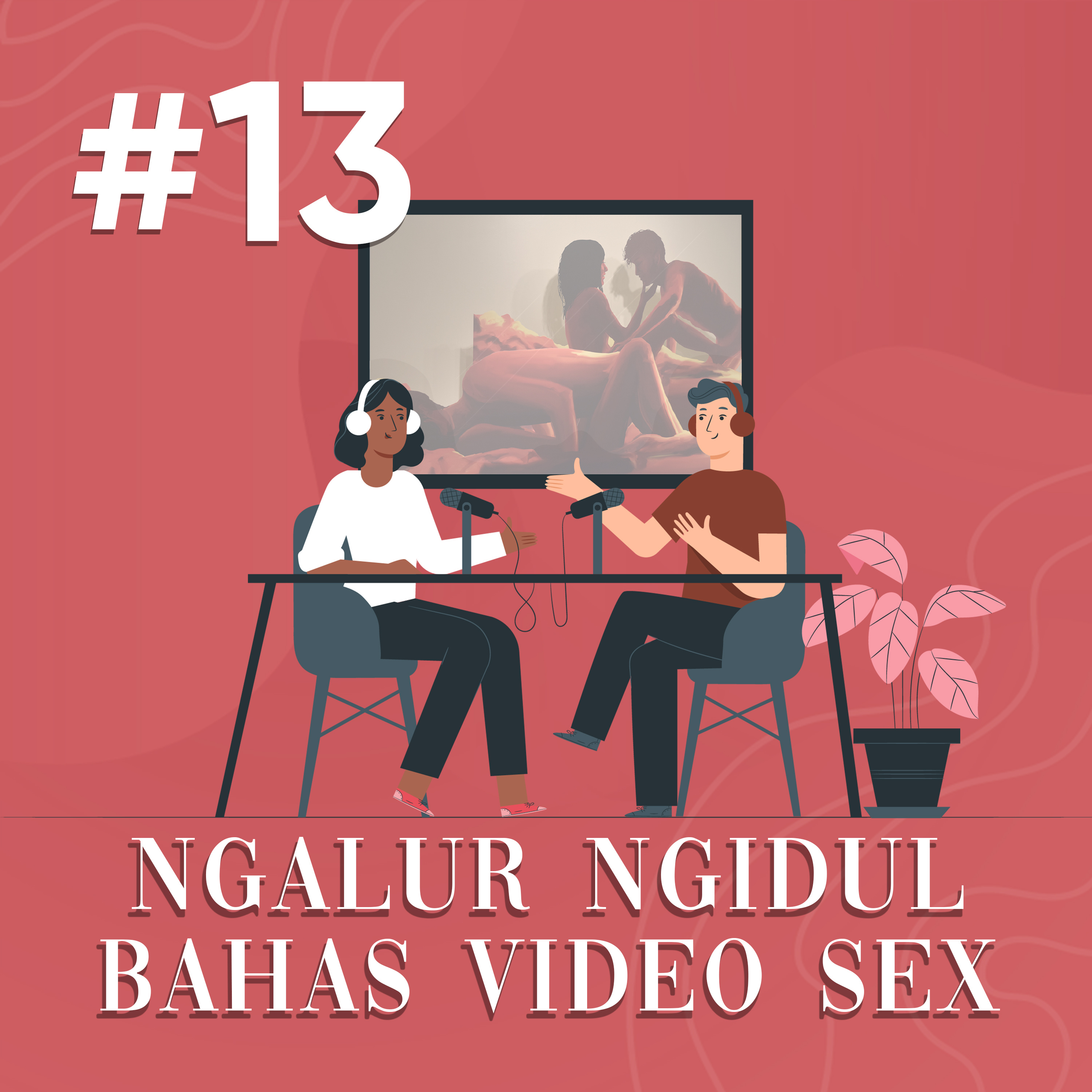 cover of episode Episode 13- Ngalur Ngidul Video Sex