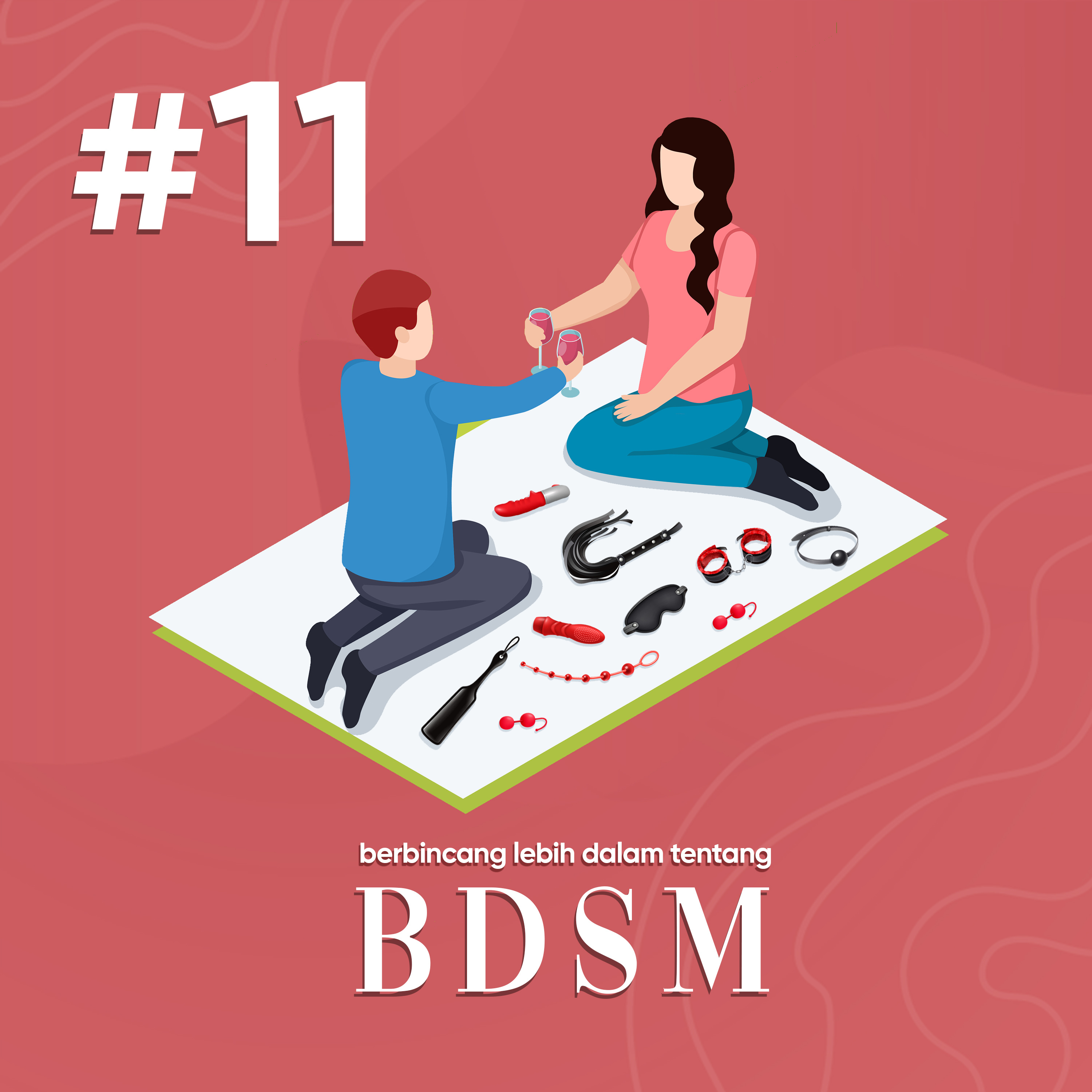 cover of episode Episode 11 - Berbincang lebih dalam tentang BDSM