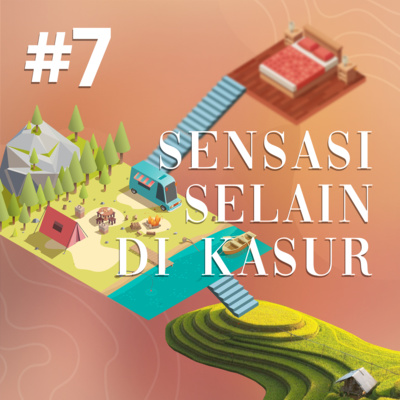 cover of episode Episode 7- Sensasi Selain di Kasur