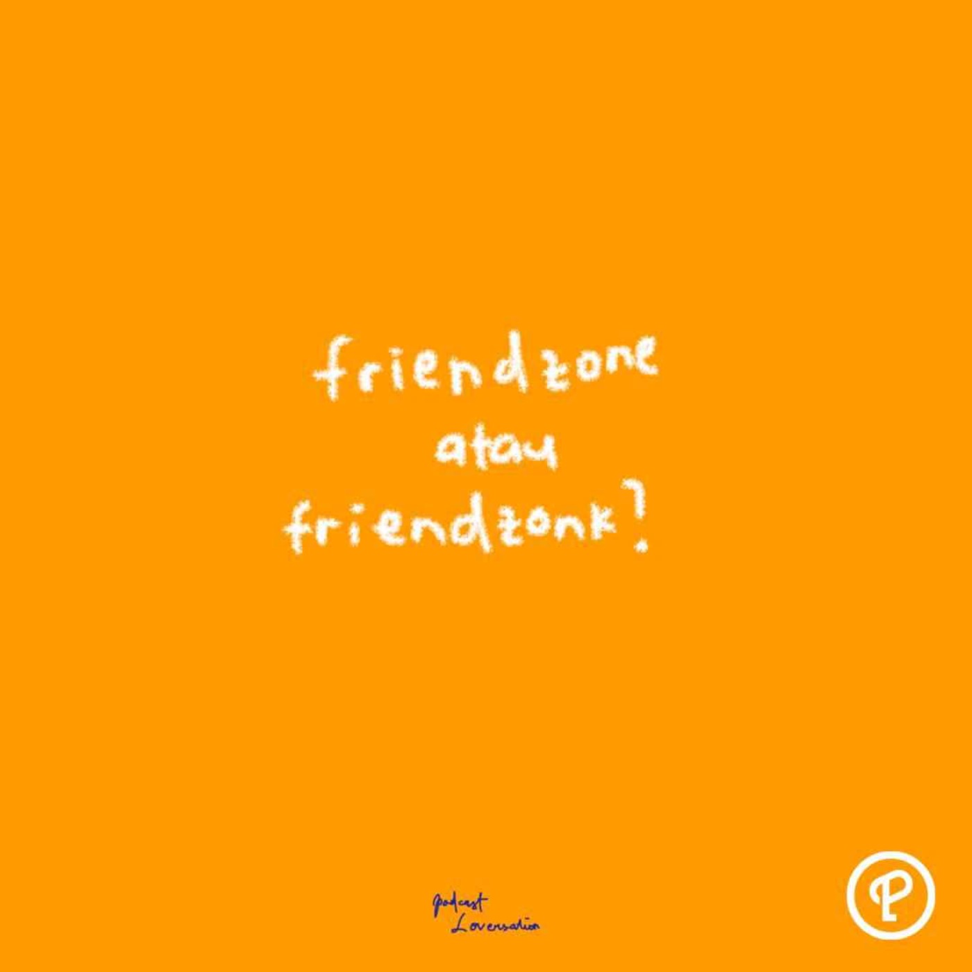 nyaman, tapi cuma teman