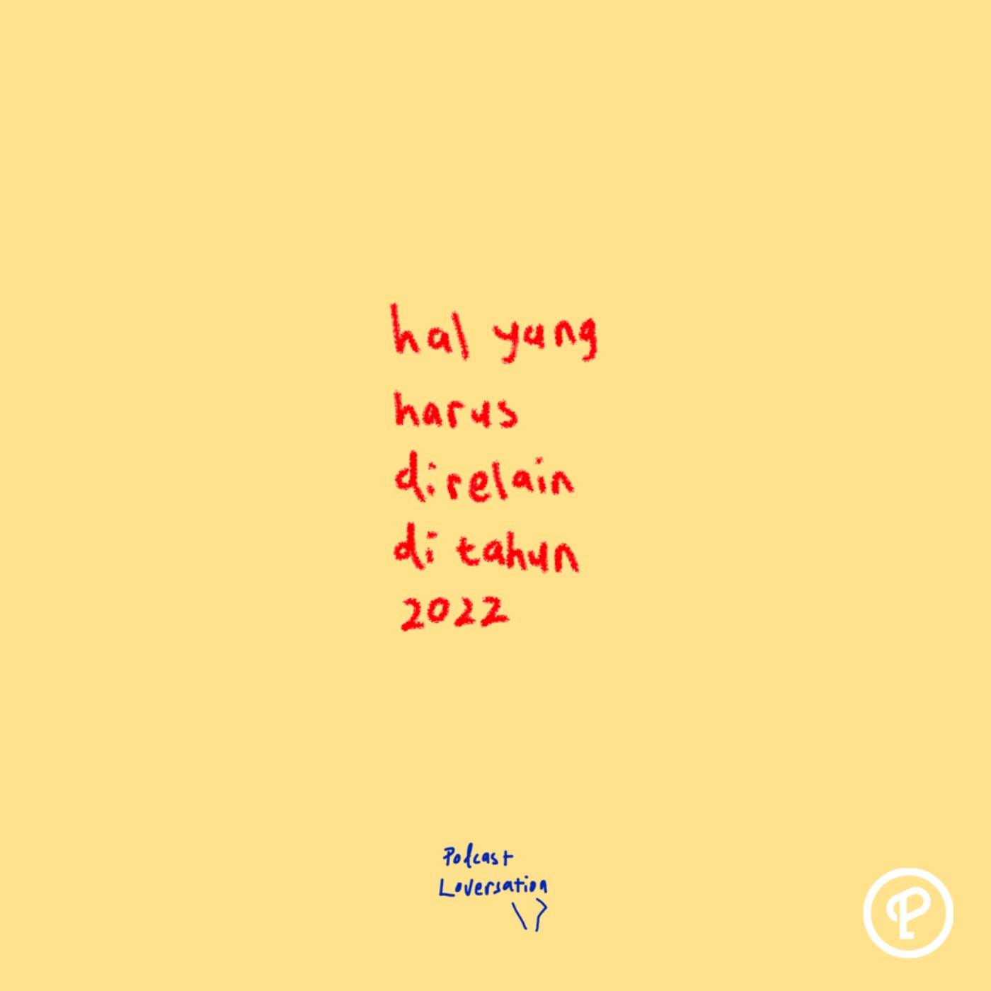 hal yang harus direlain di tahun 2022