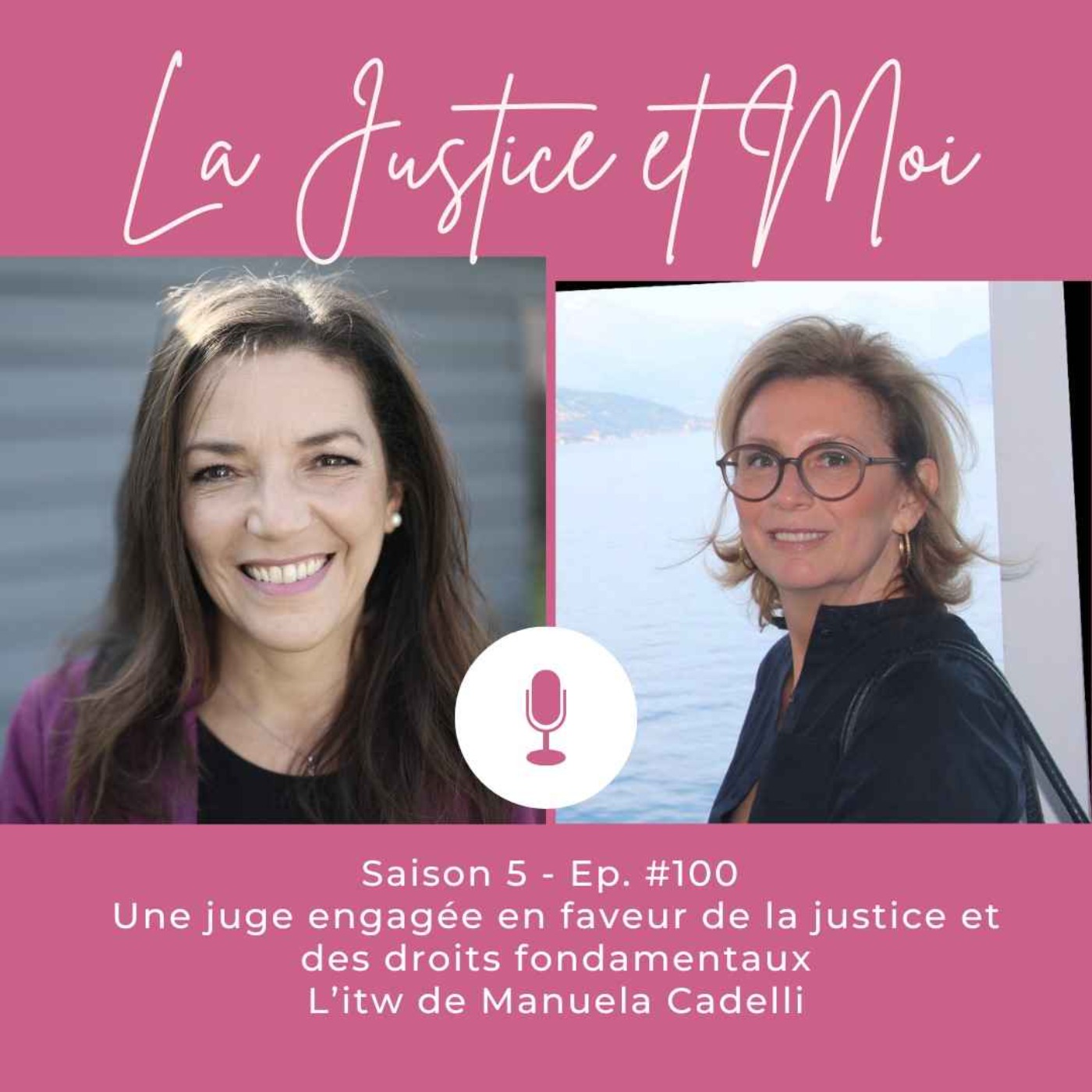#100 - Une juge engagée en faveur de la justice et des droits fondamentaux episode artwork