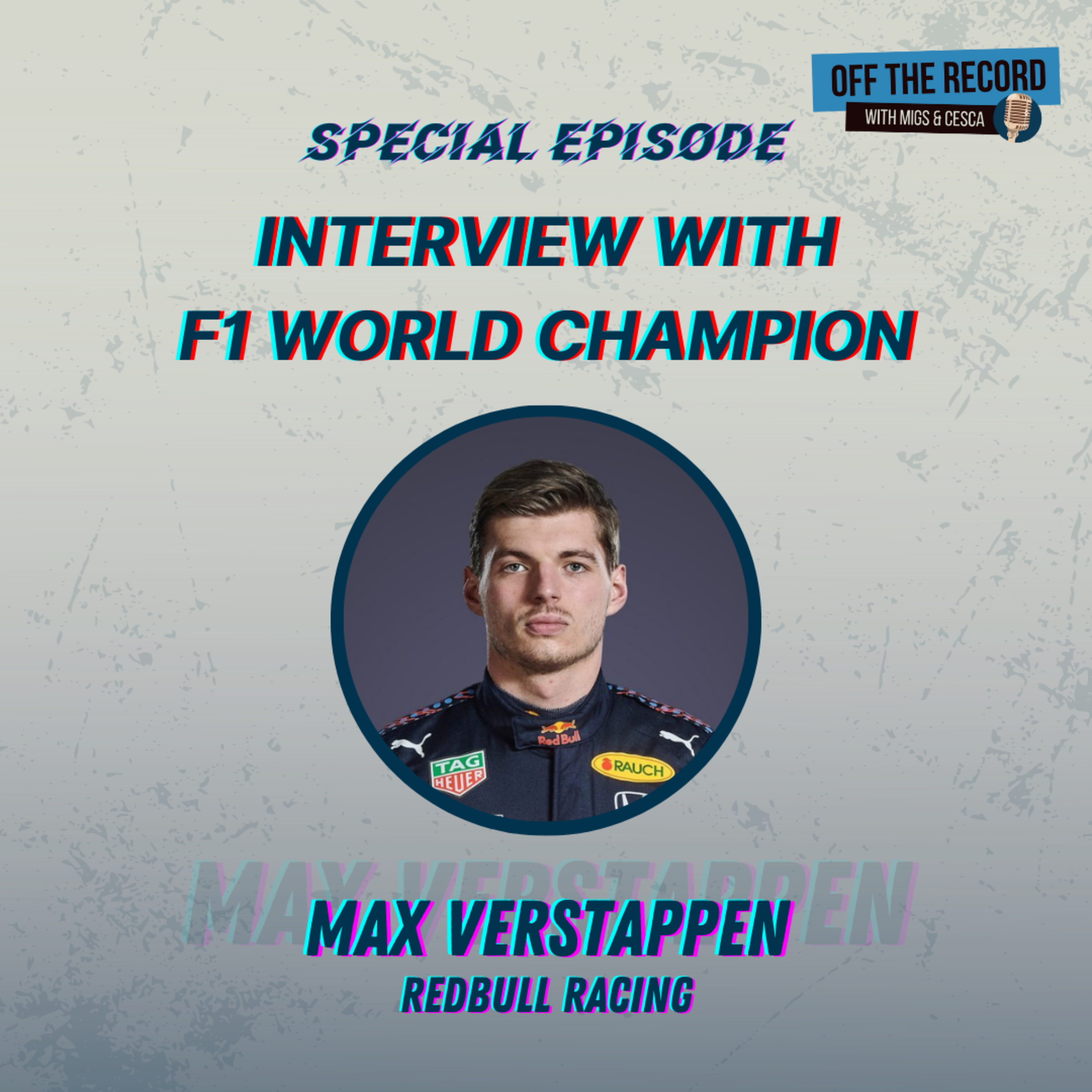 Special Episode: Interview with F1 World Champion MAX VERSTAPPEN