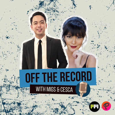 Off The Record with Migs and Cesca