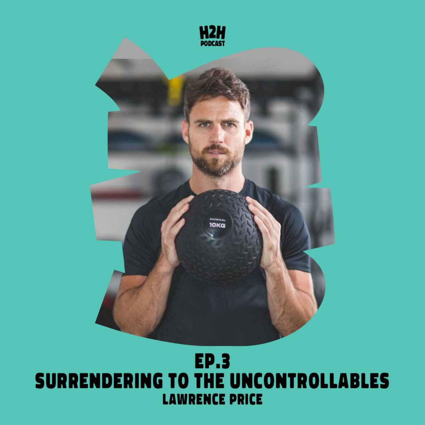 S2E3: Surrendering to the Uncontrollables with Lawrence Price