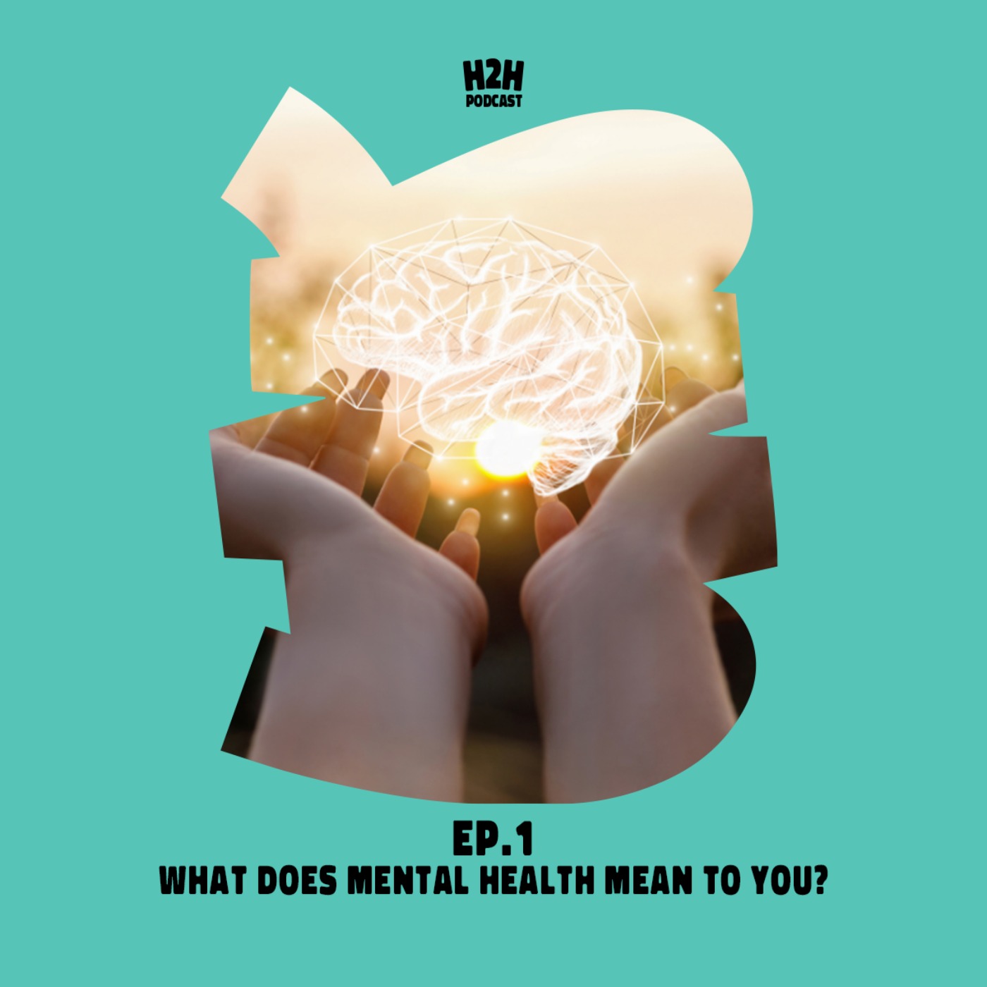 S3 E1  - What does mental health mean to you?