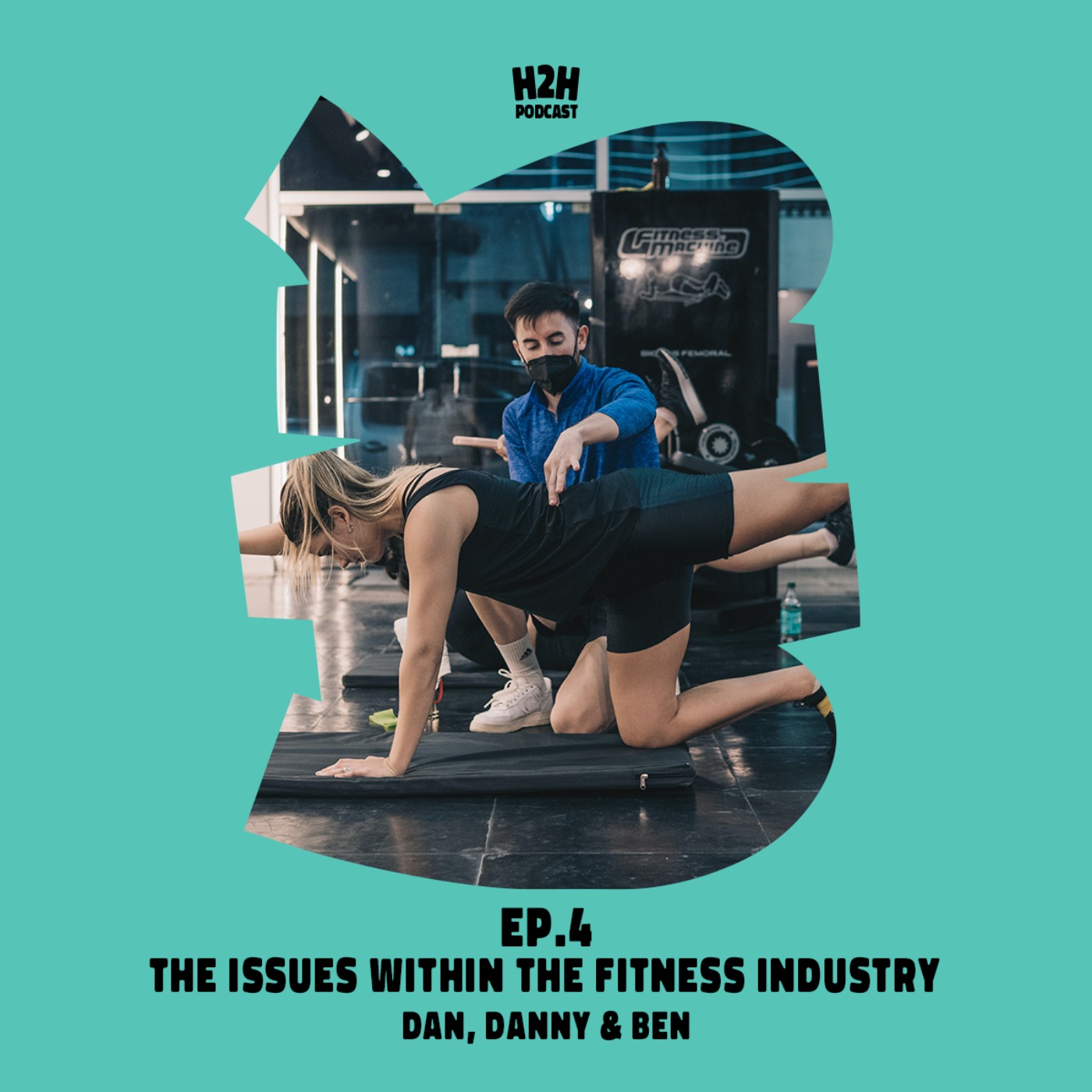 S3 E4 - The Issues Within The Fitness Industry