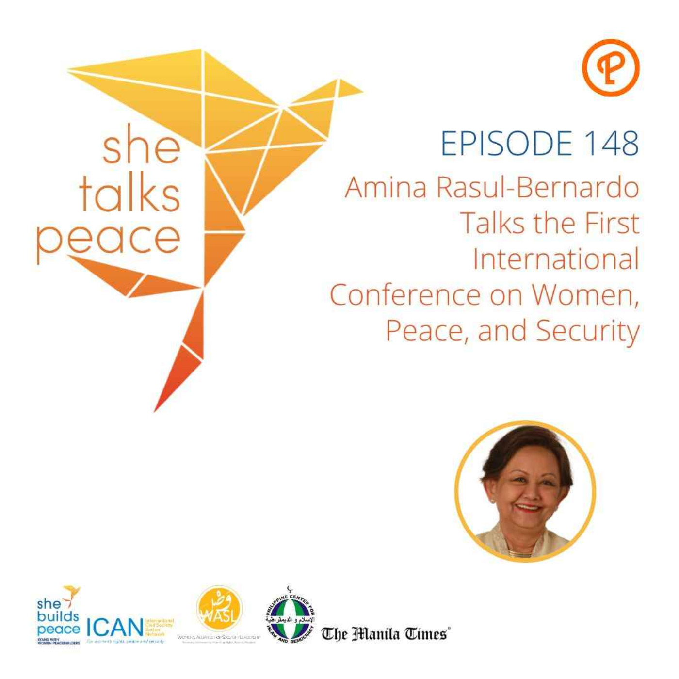 Ep. 148: Amina Rasul-Bernardo Talks the First International Conference on Women, Peace, and Security