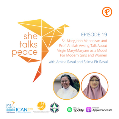 Ep. 19: Sr. Mary John Mananzan and Prof. Amilah Awang Talk about Virgin Mary/Maryam as a Model for Modern Girls and Women