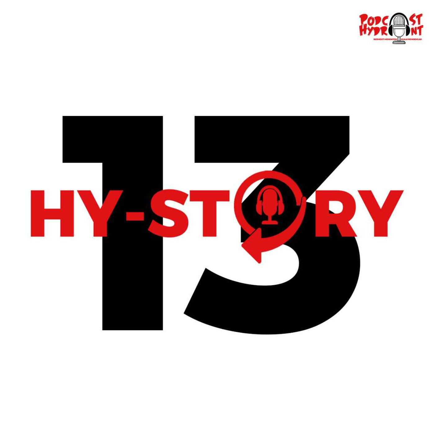 Season 2 Hystory Episode Ke-13 Proses Pembuatan Episode Ke-13 Podcast Hydrant episode artwork