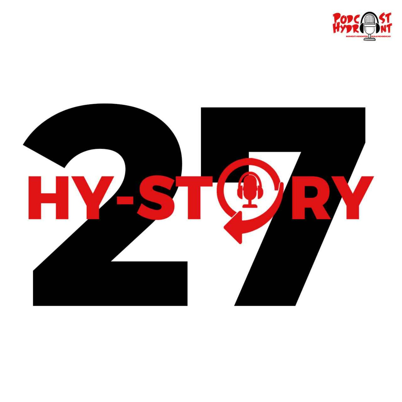Season 2 Hystory Episode Ke-27 Proses Pembuatan Episode Ke-27 Podcast Hydrant