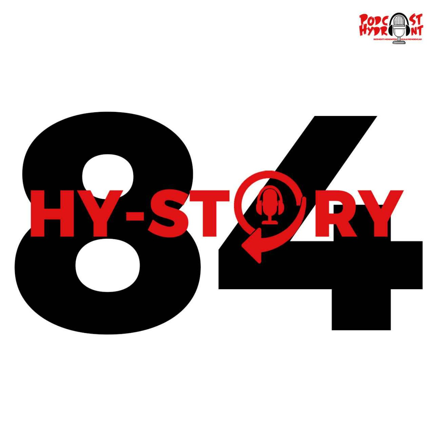 cover art for Season 2 Hystory Episode Ke-84 Proses Pembuatan Episode Ke-84 Podcast Hydrant