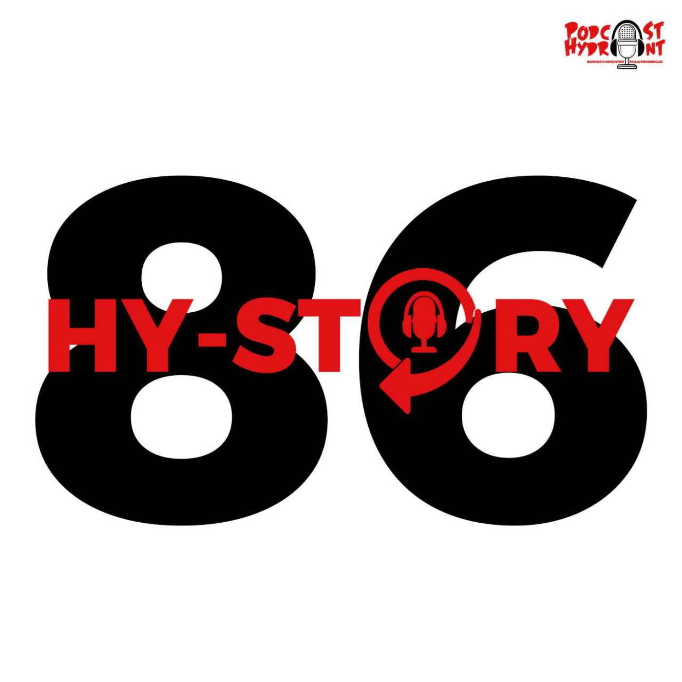 Season 2 Hystory Episode Ke-86 Proses Pembuatan Episode Ke-86 Podcast Hydrant episode artwork