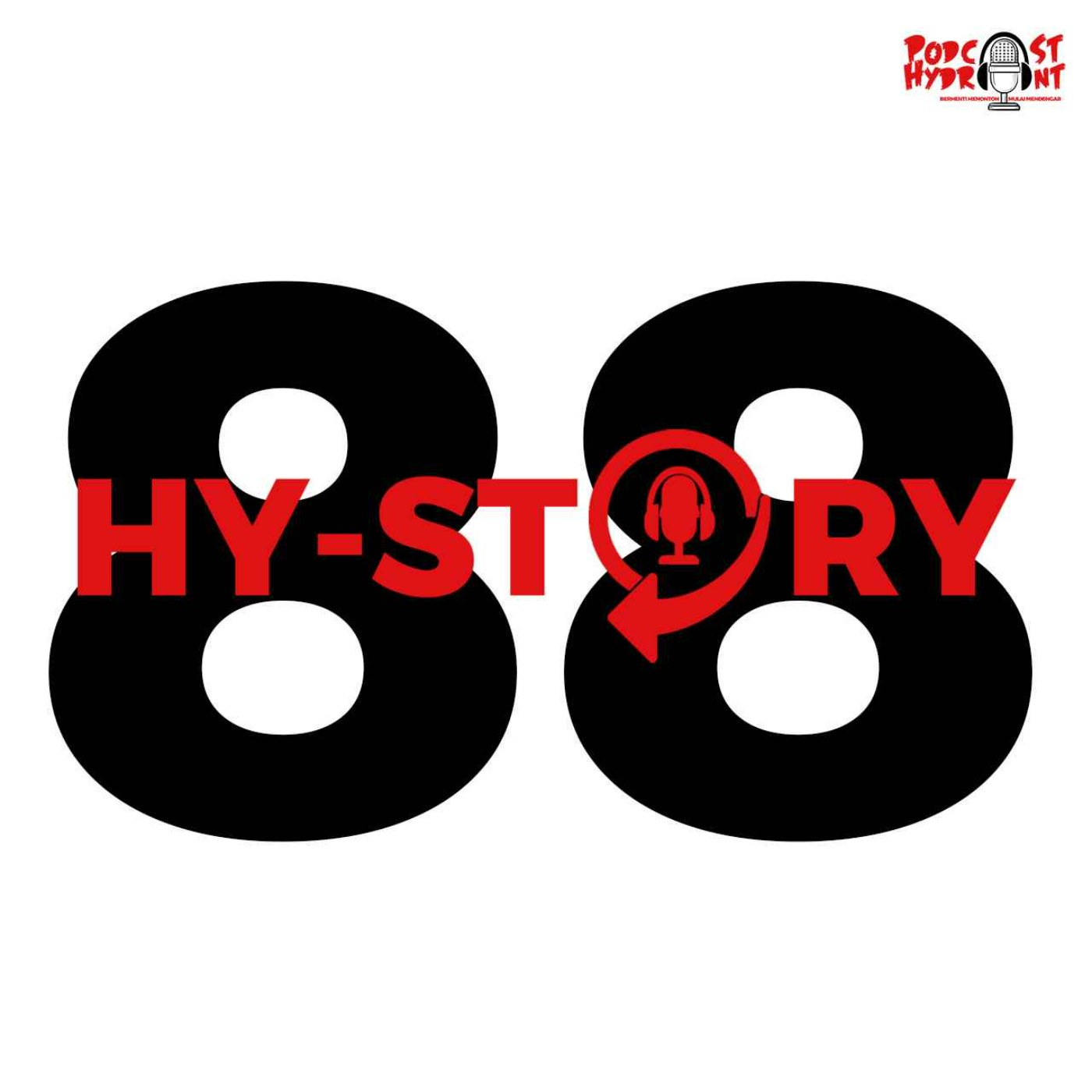 Season 2 Hystory Episode Ke-88 Proses Pembuatan Episode Ke-88 Podcast Hydrant episode artwork