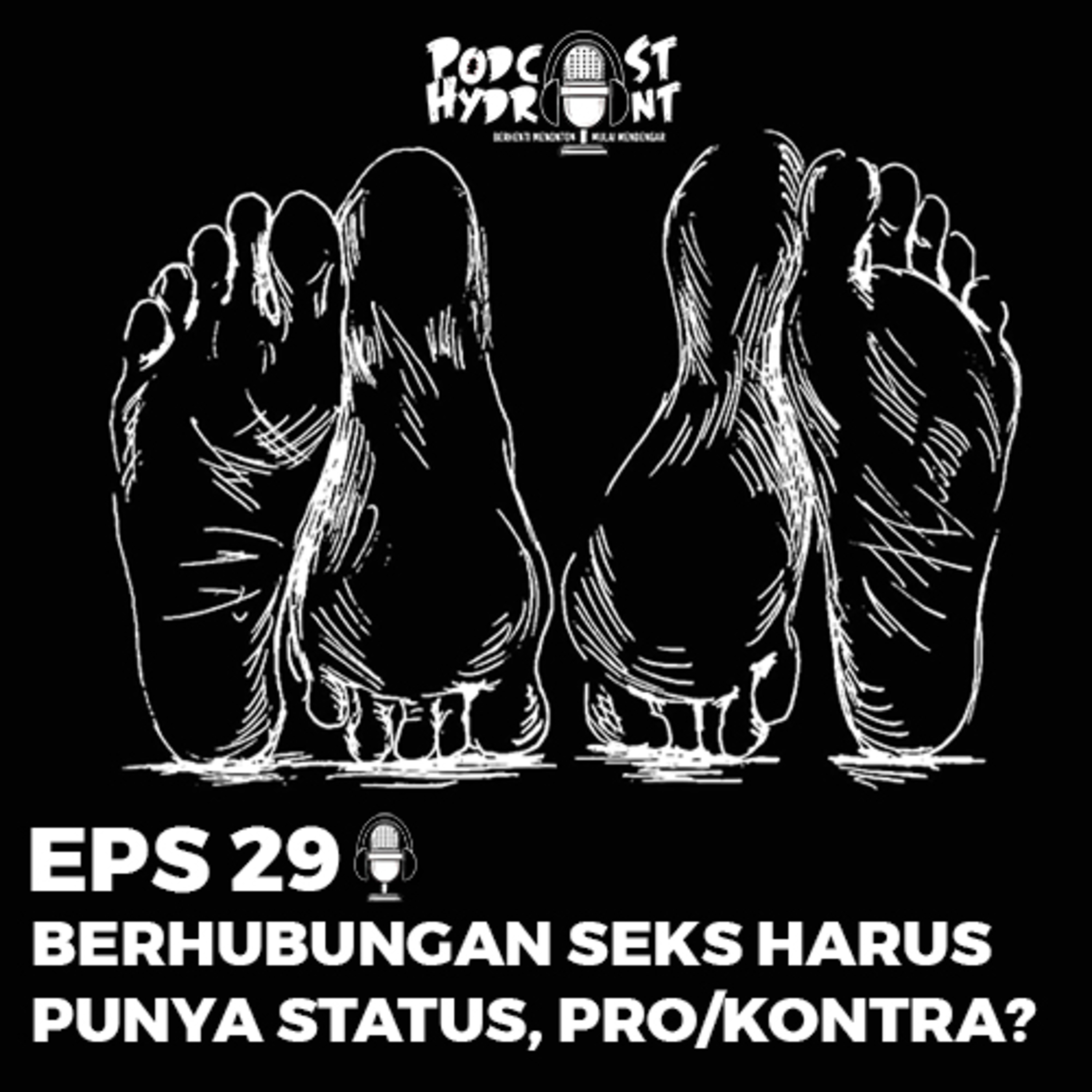 29. Berhubungan Seks Harus Punya Status, Pro atau Kontra? episode artwork
