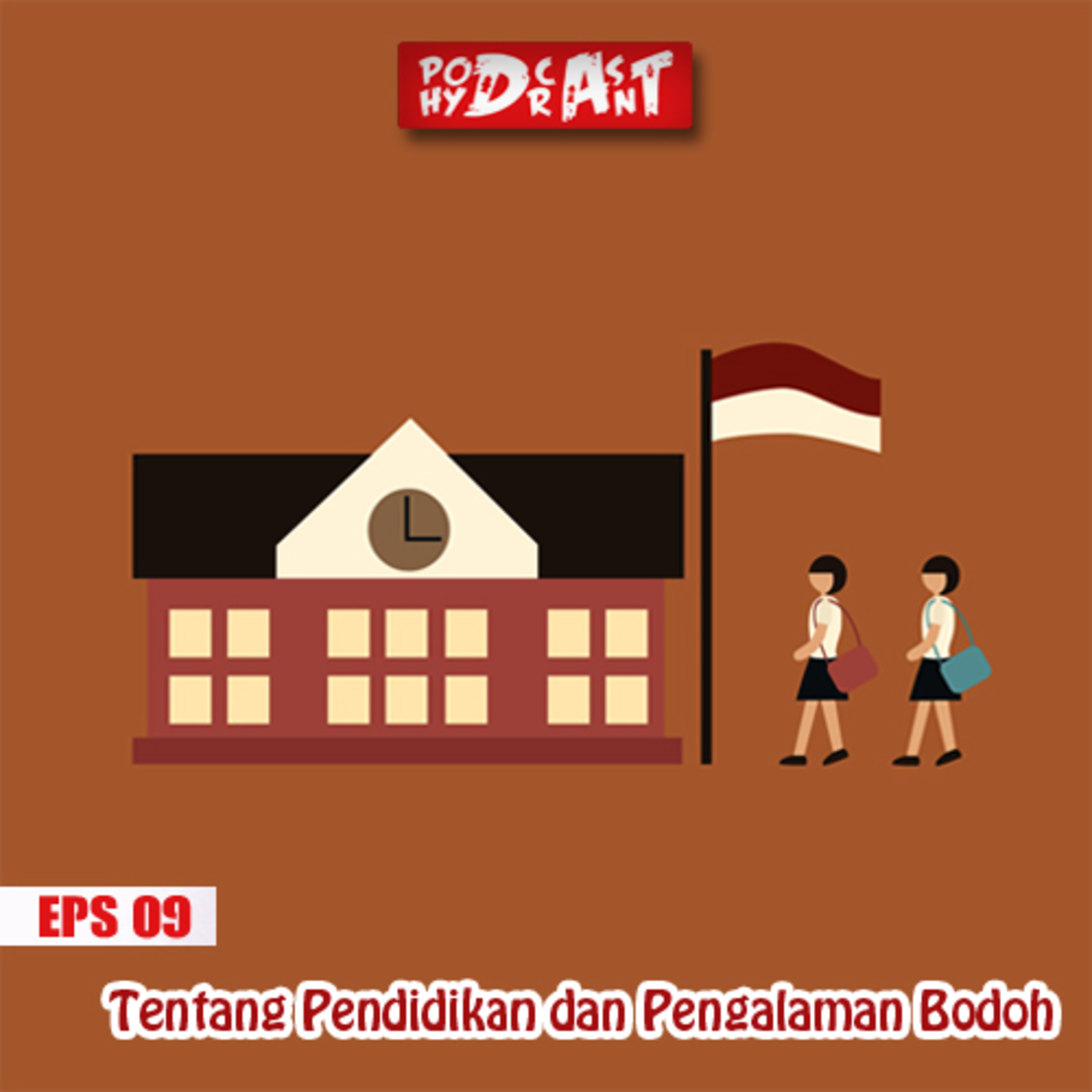 09. Pendidikan di Indonesia dan Bodohnya Sekelompok Murid episode artwork