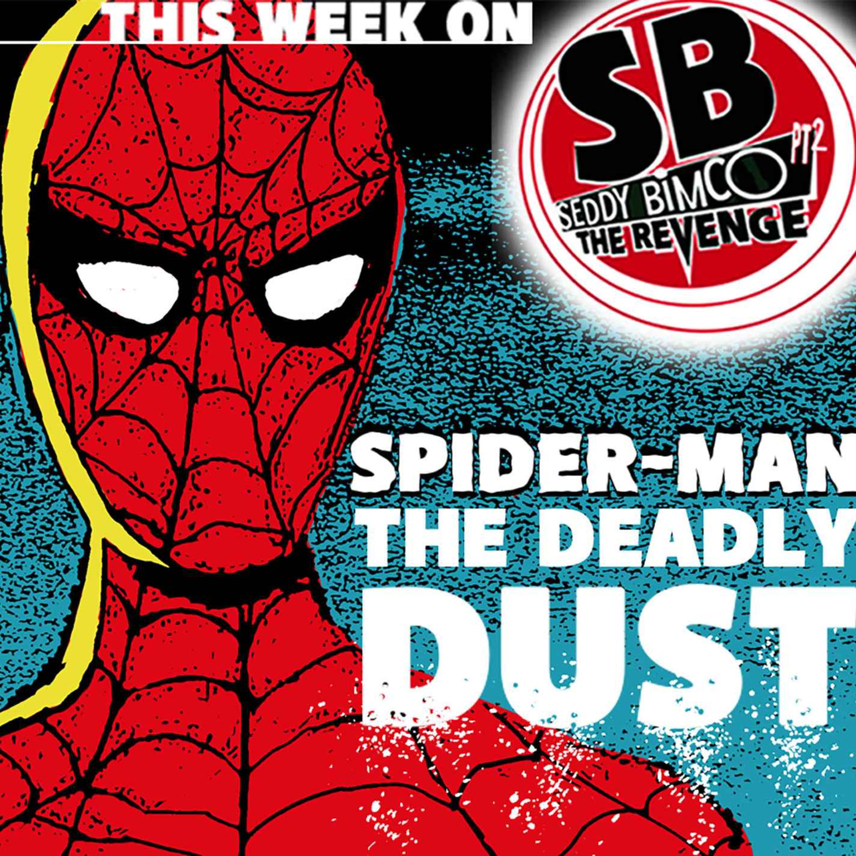 Spider-Man The Deadly dust