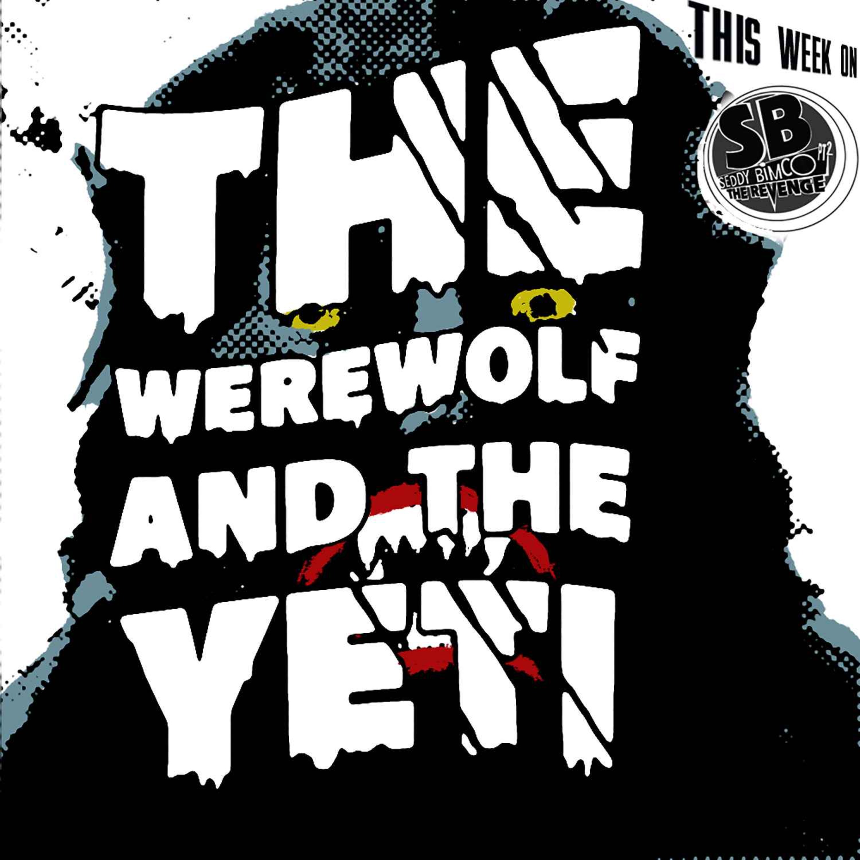 The Werewolf And The Yeti