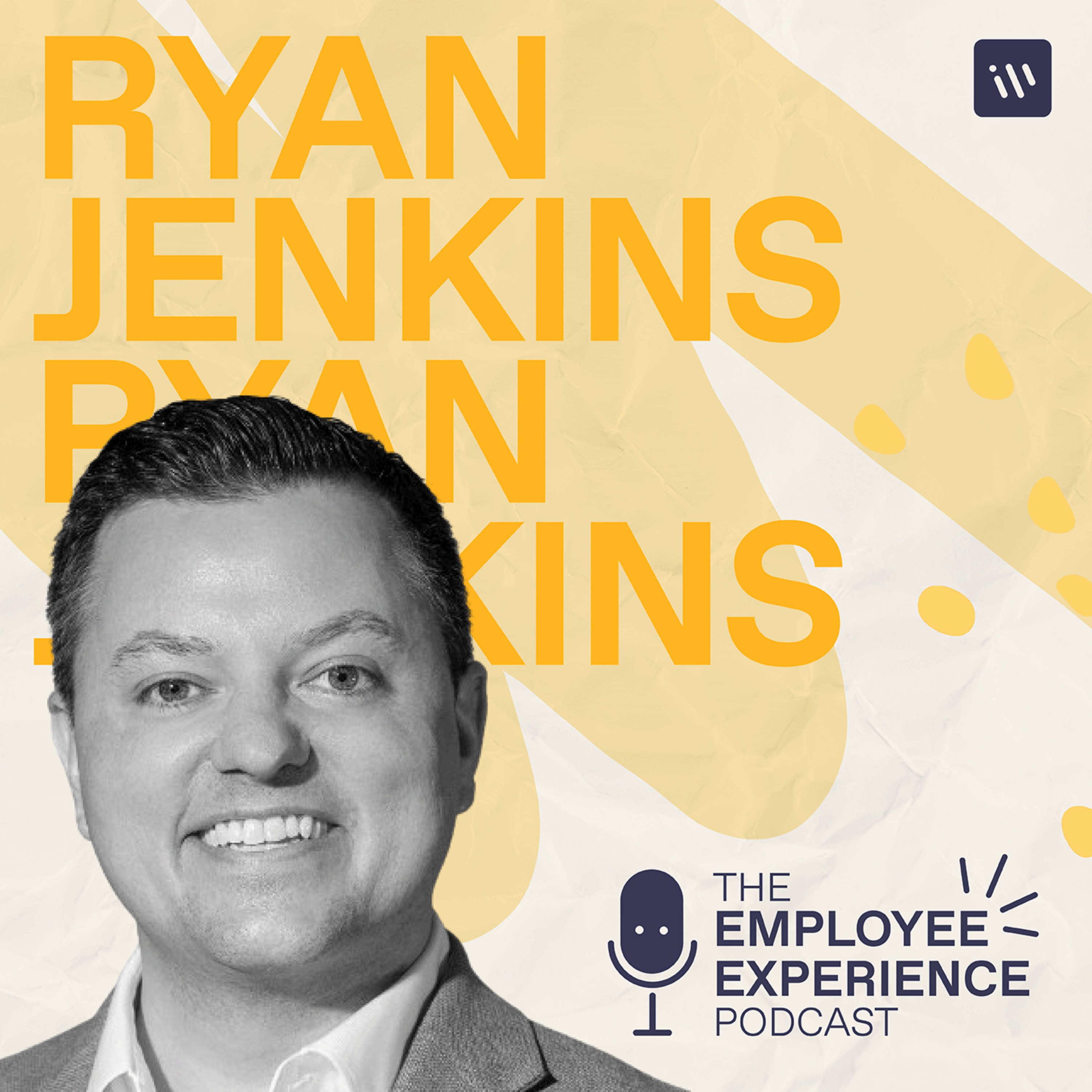 The Employee Experience Podcast - Season 1 Episode 9 - Ryan Jenkins