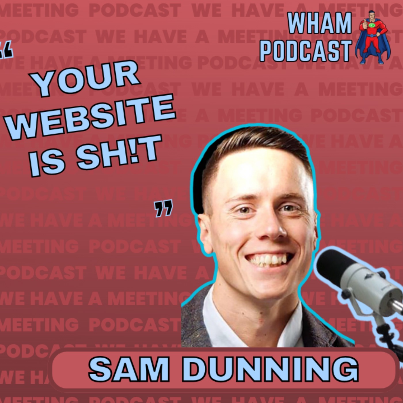 "YOUR WEBSITE IS SH!T & HOW TO FIX IT - Ep 101 Sam Dunning