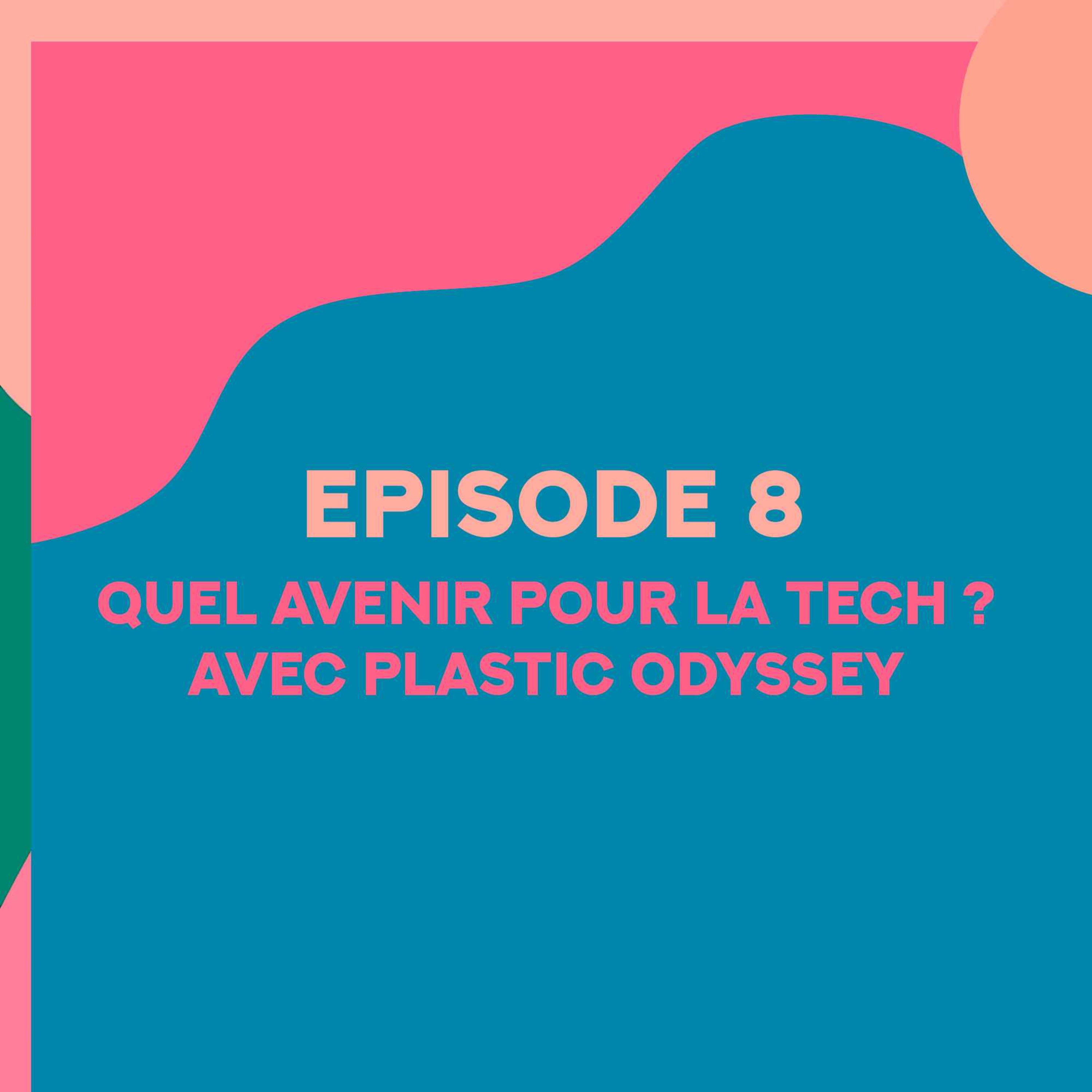 Quel avenir pour la tech avec Plastic Odyssey