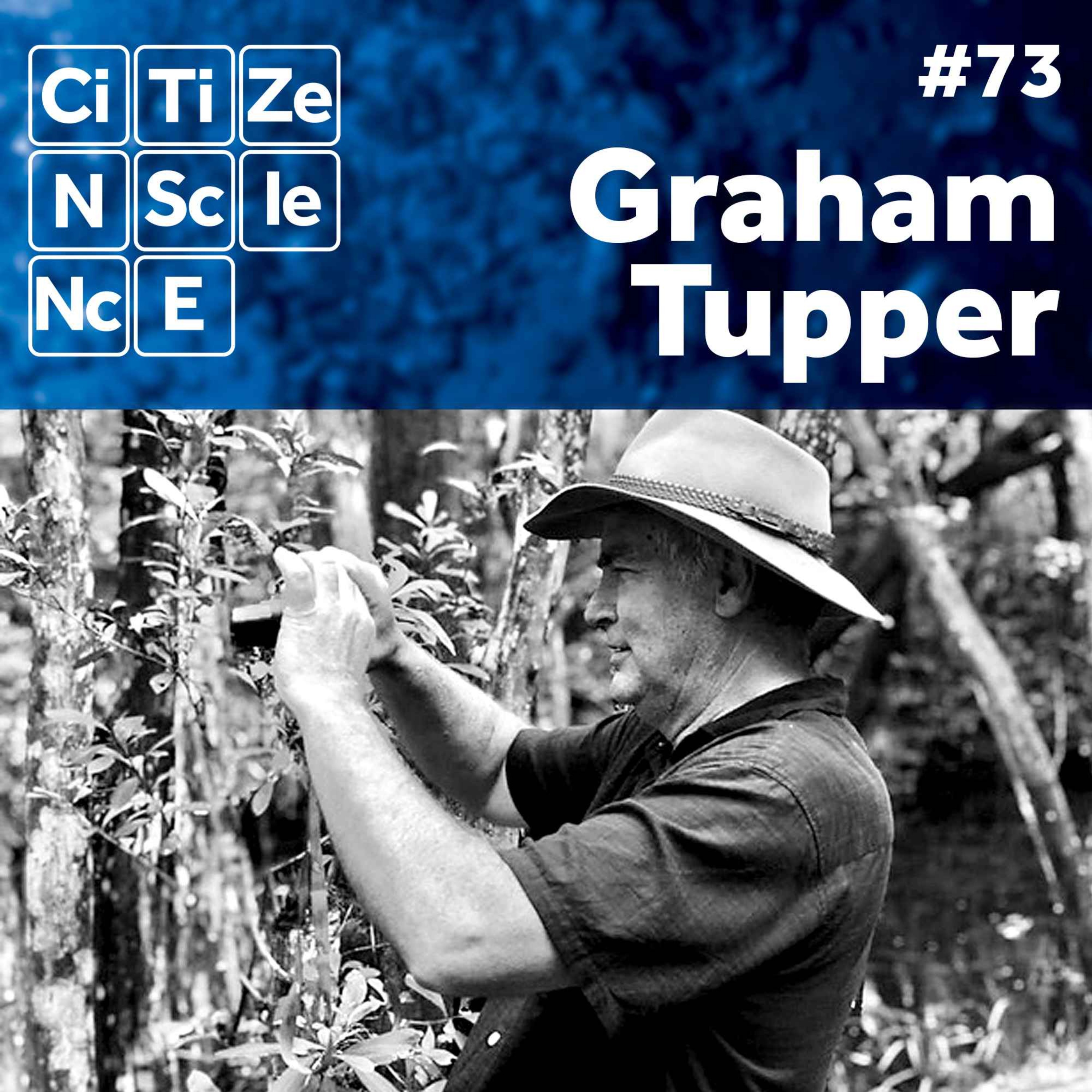 #073 - Graham Tupper | Ecologist | Friends of the North Coast Regional Botanic Garden episode artwork