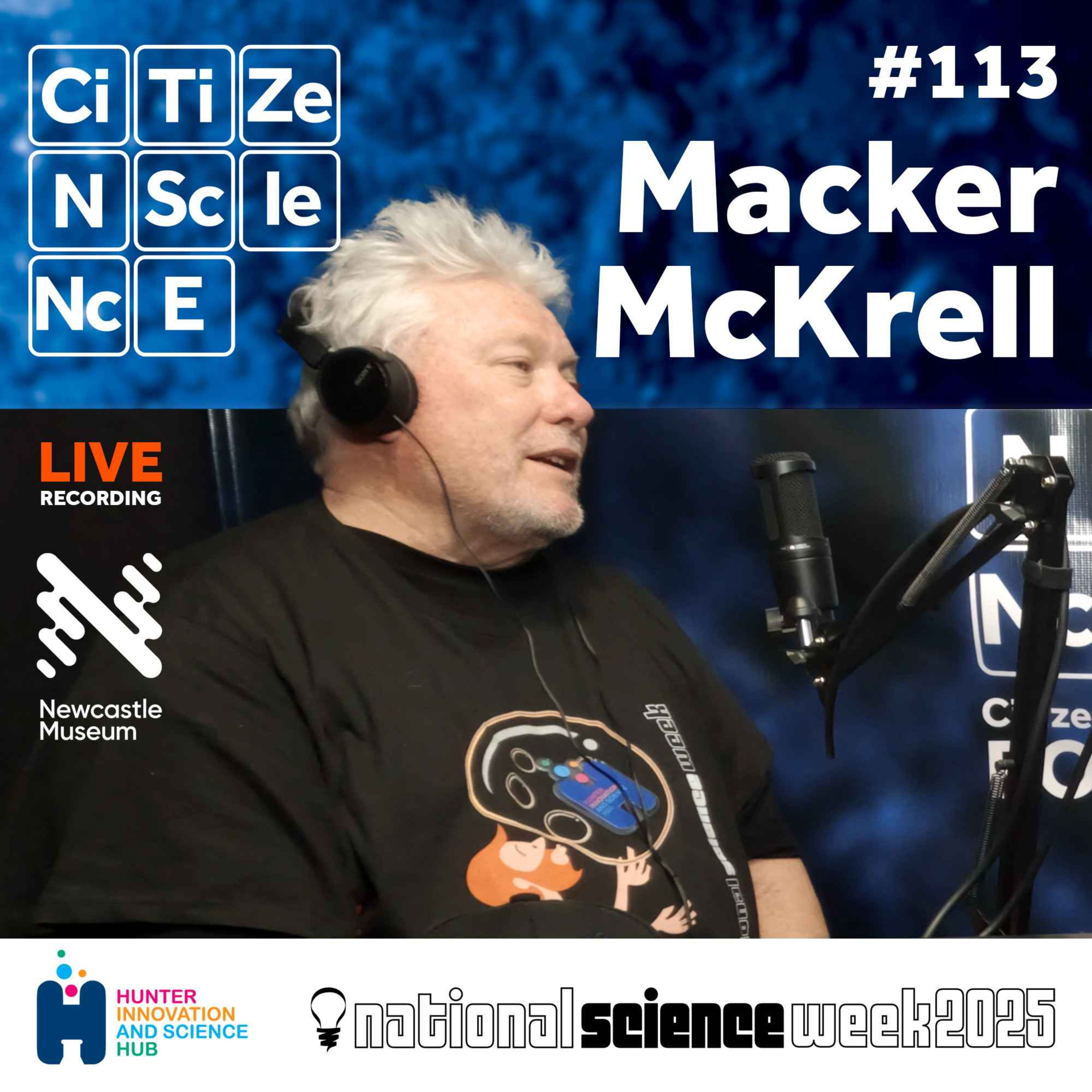 #113 Inspiring Young Minds with Robots at the Hunter Science Festival | Macker McKrell | Hunter Science Festival 2025 episode artwork