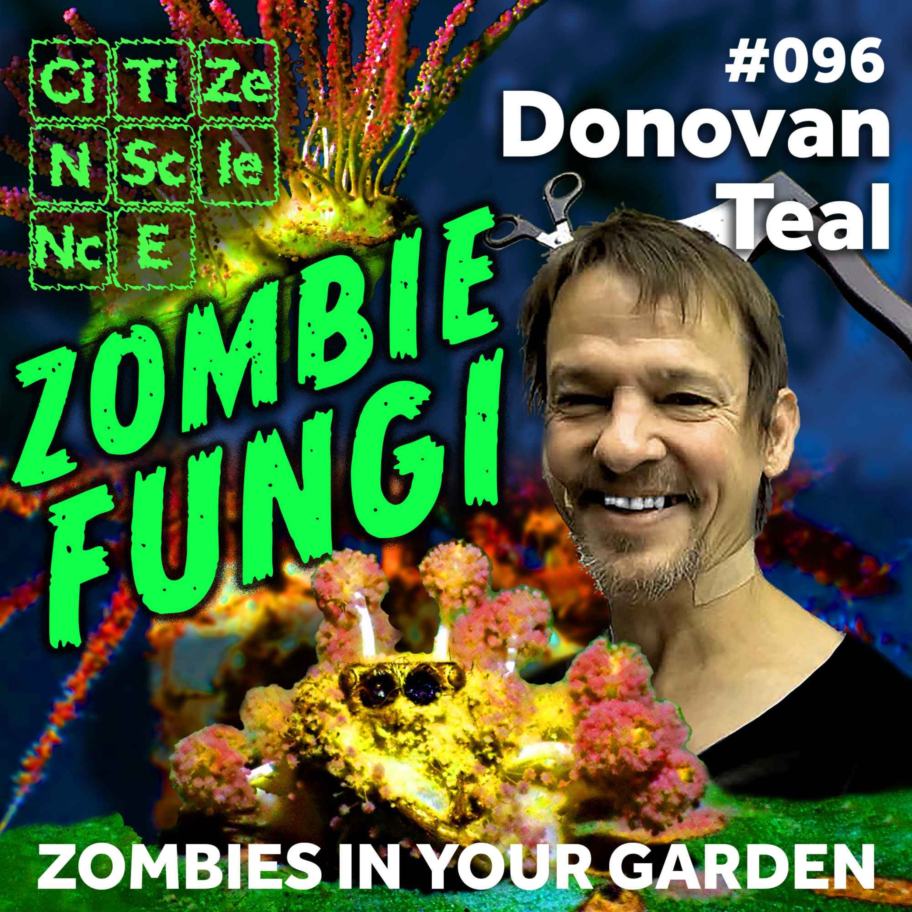 #096 There are Zombies in your garden with Donovan Teal episode artwork
