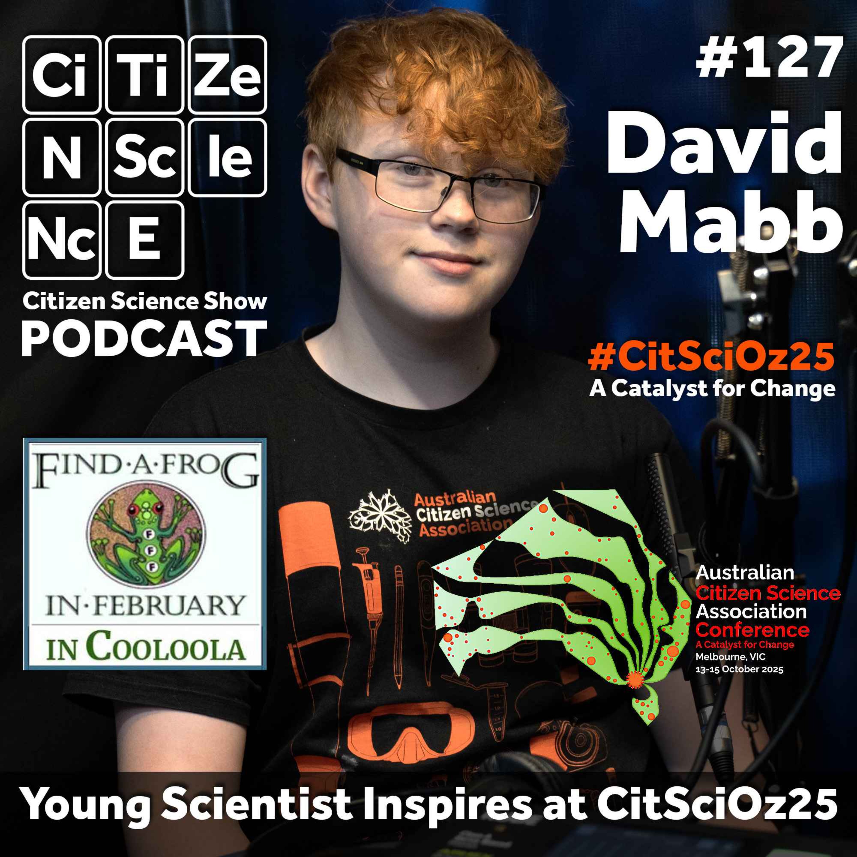 #127 Young Scientist Inspires at CitSciOz25 with Passion for BioBlitz with David Mabb episode artwork