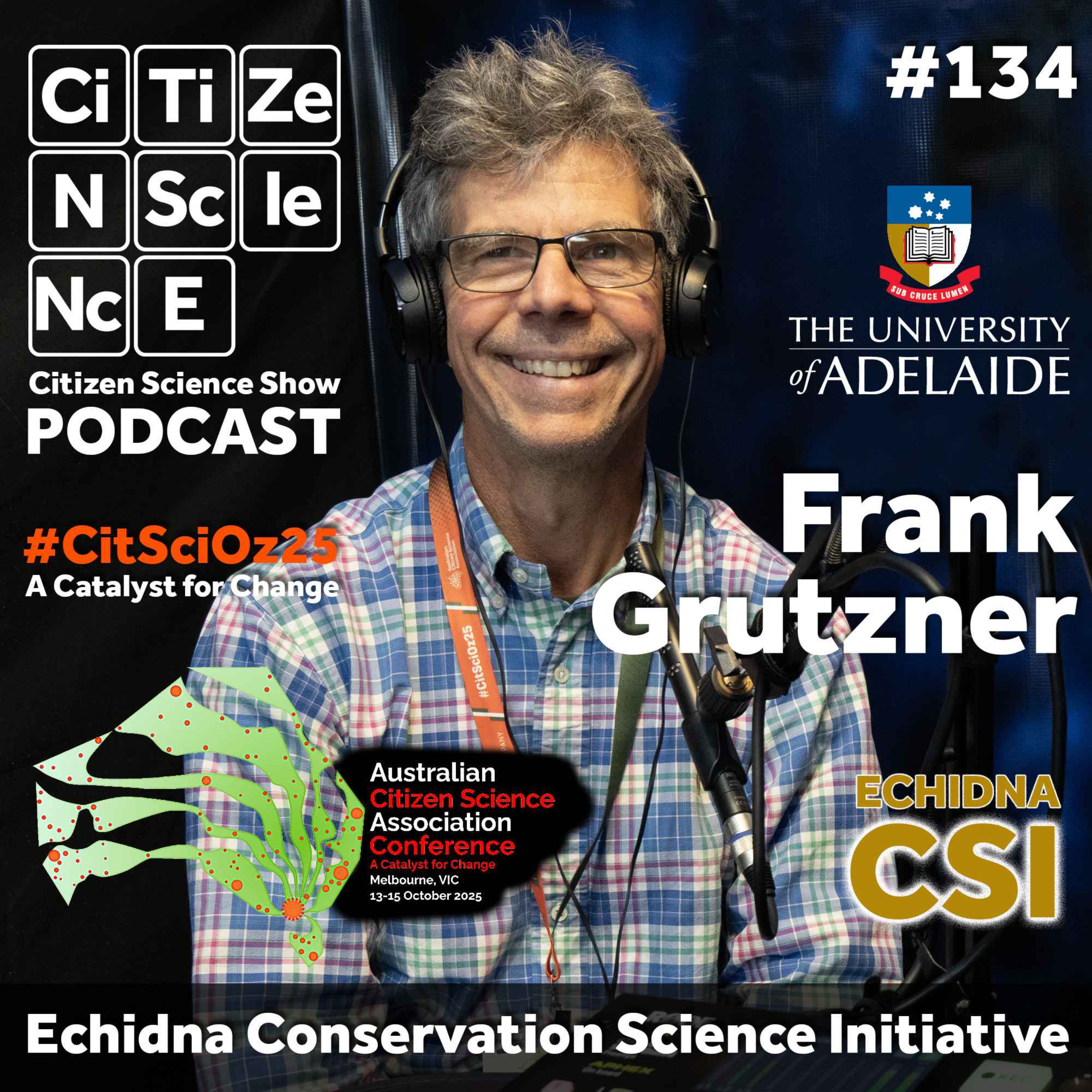 #134 Echidna CSI and the Expansion of Citizen Science in Australia with Professor Frank Grutzner episode artwork