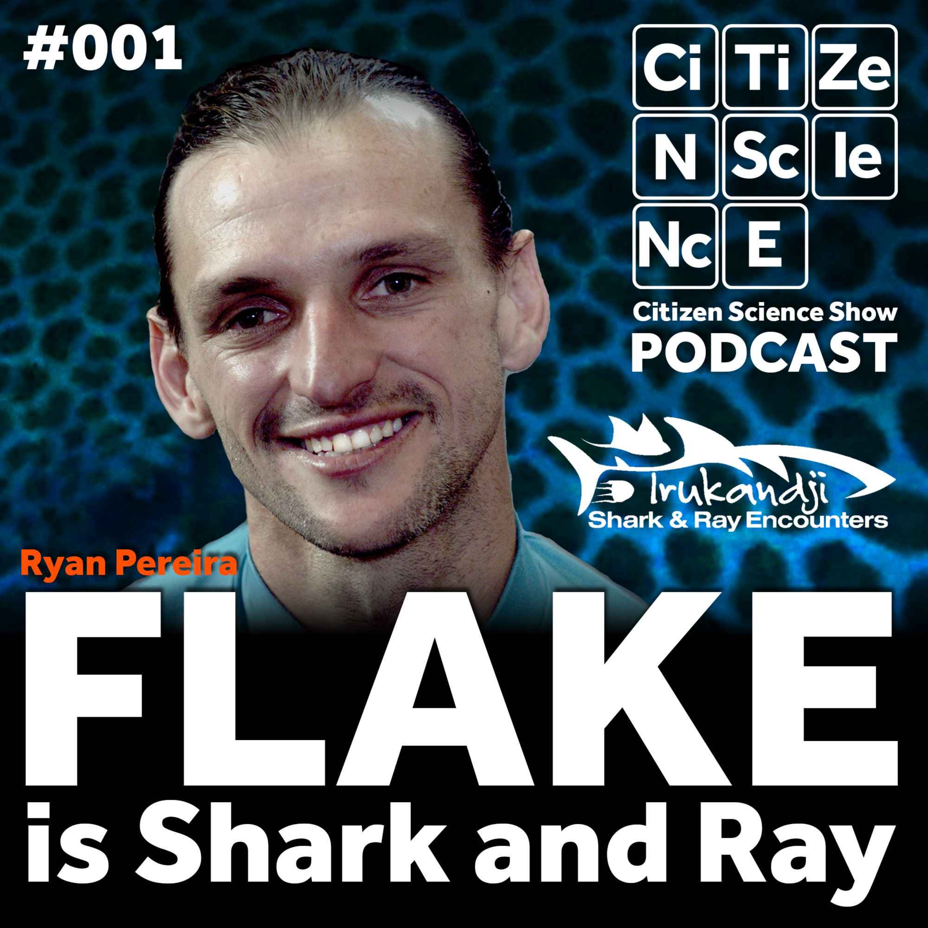 #001 Flake is Shark and Ray with Ryan Pereira at the Irukandji Centre episode artwork