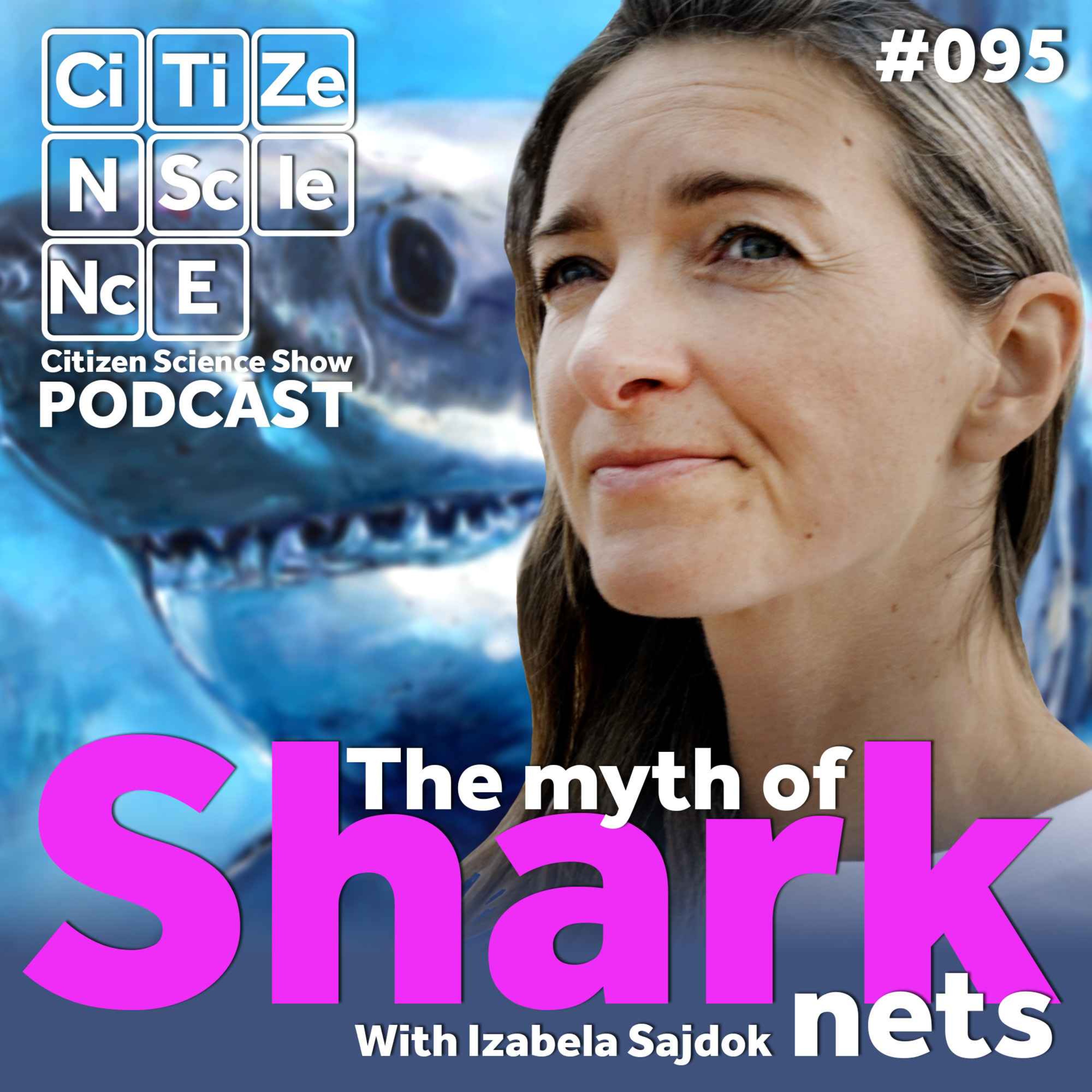 #095 Fighting the Myths and Nets that Threaten Our Sharks with Izabela Sajdok episode artwork