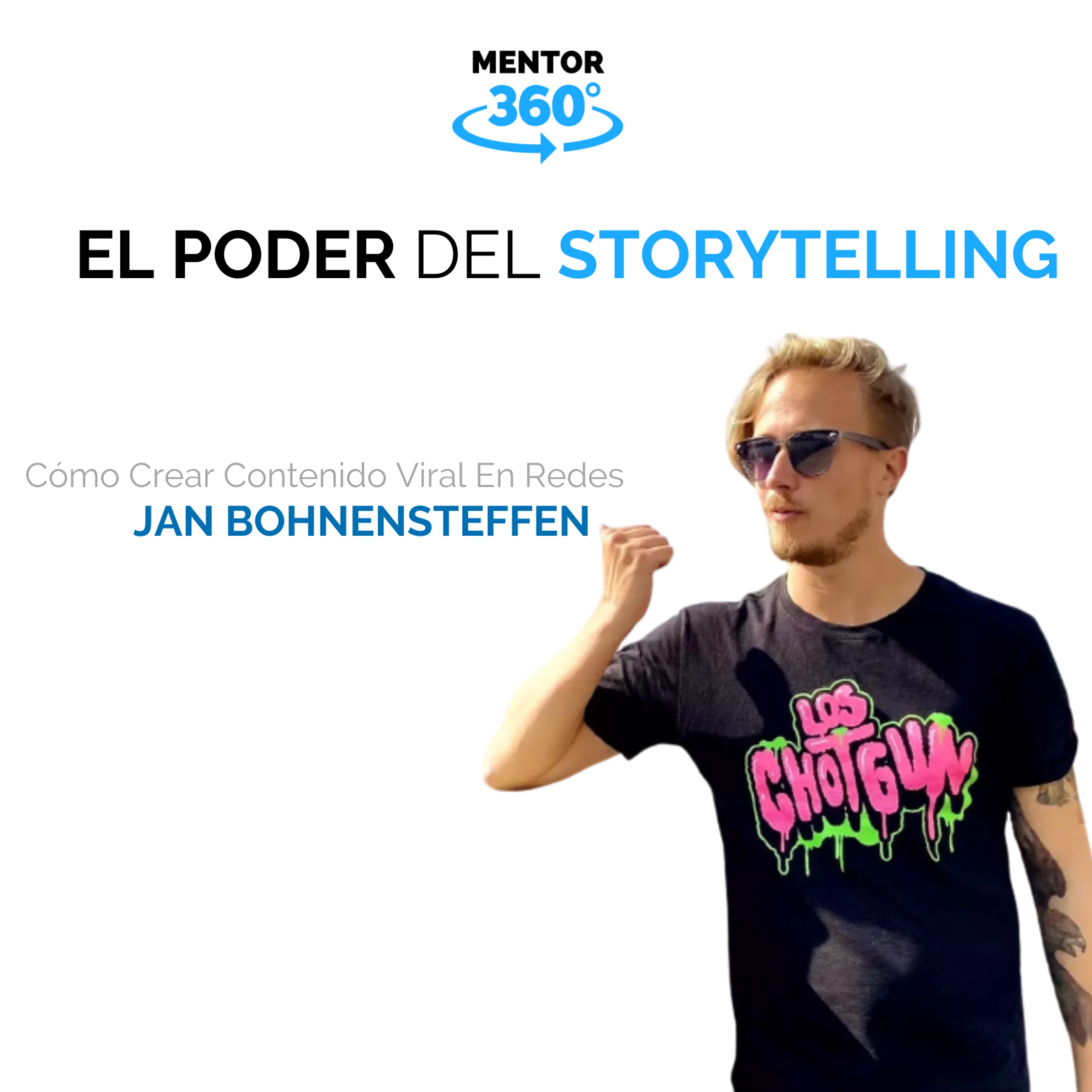 El Poder Del Storytelling - Cómo Crear Contenido Viral En Redes - Jan Bohnensteffen - MENTOR360