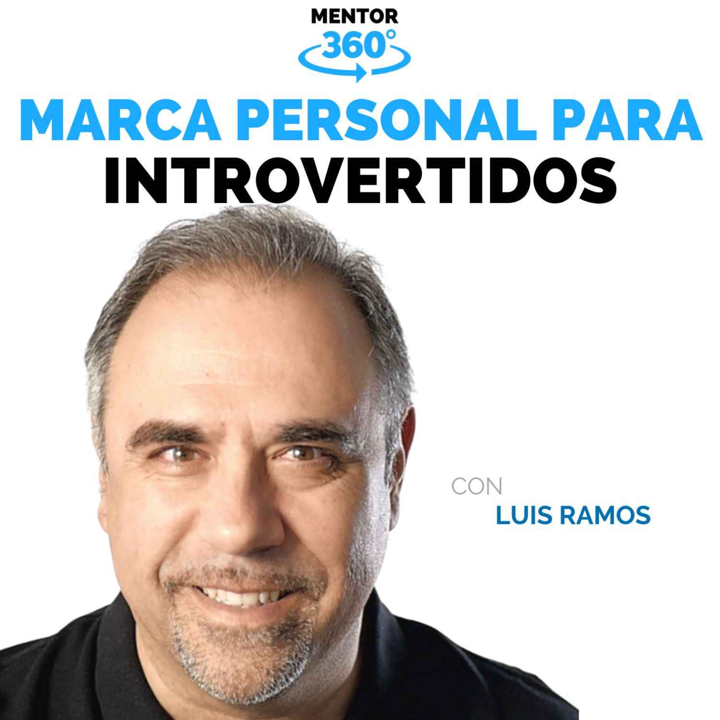 Marca Personal para Introvertidos - Luis Ramos - Marca Personal - MENTOR360