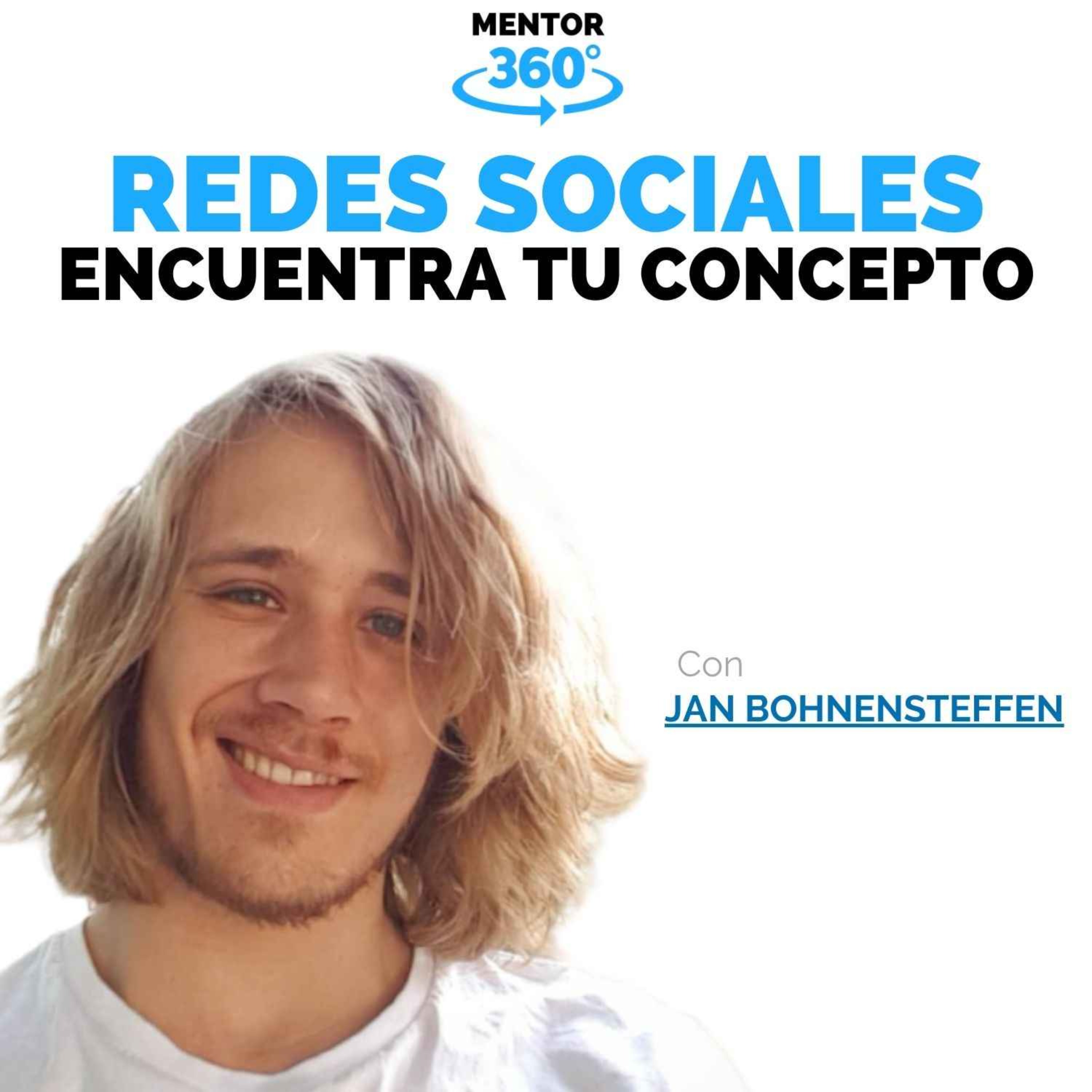Cómo Encontrar Tu Concepto - Jan Bohnensteffen - Redes Sociales - MENTOR360