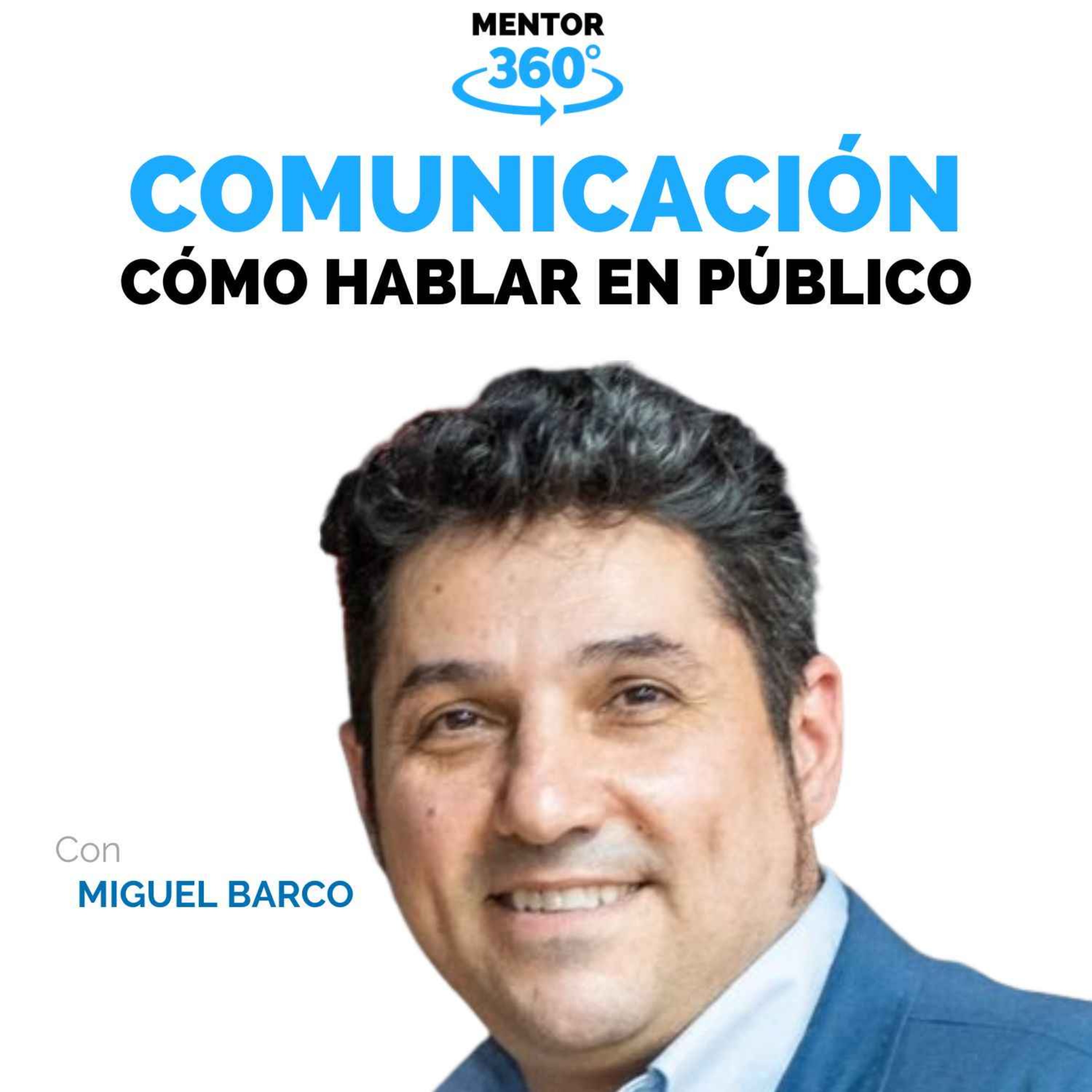 cover art for Cómo Comenzar a Hablar en Público - Miguel Barco - Comunicación - MENTOR360